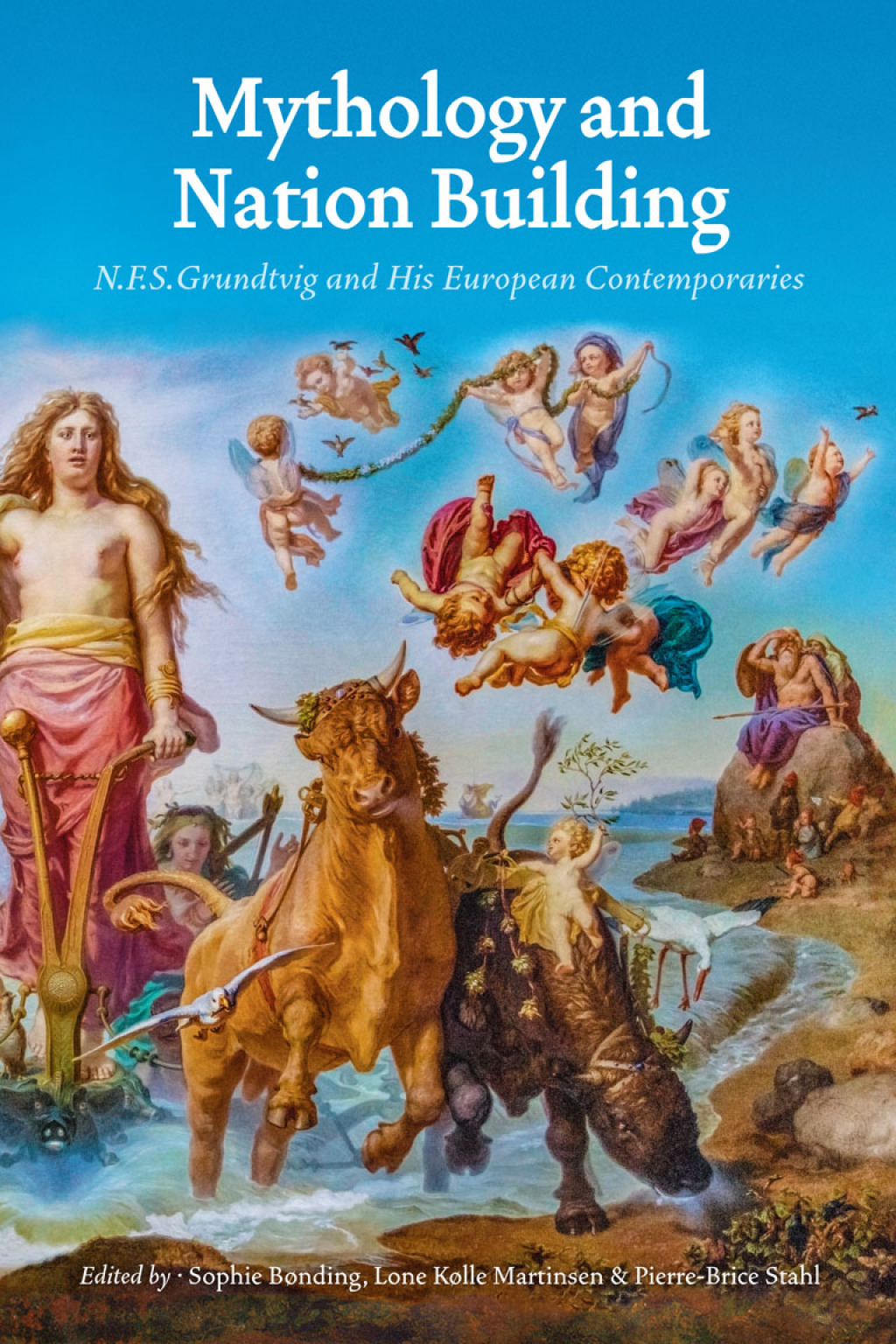 Mythology and Nation Building N.F.S. Grundtvig and His European Contemporaries  â€“ PDF/EPUB Version Downloadable