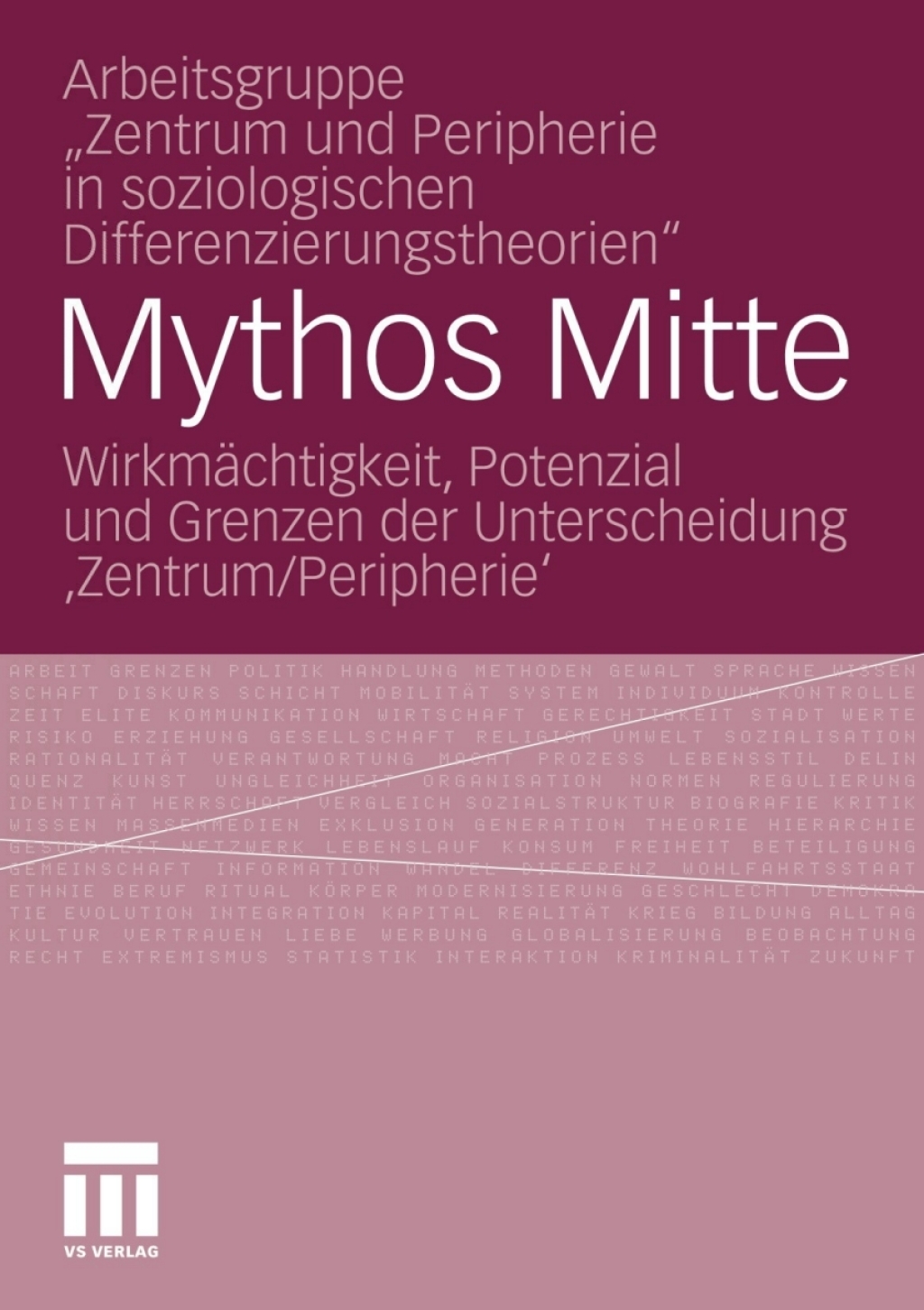 Mythos Mitte WirkmÃ¤chtigkeit, Potenzial und Grenzen der Unterscheidung â€šZentrum/Peripherieâ€˜  â€“ PDF/EPUB Version Downloadable