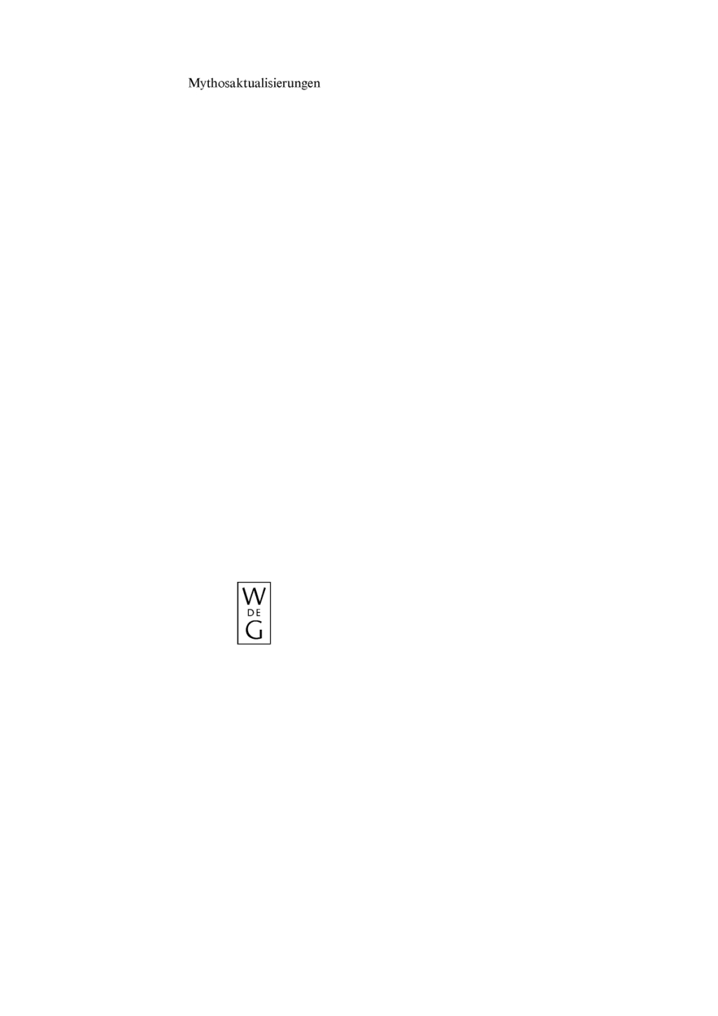 Mythosaktualisierungen Tradierungs- und Generierungspotentiale einer alten Erinnerungsform 1st Edition â€“ PDF/EPUB Version Downloadable