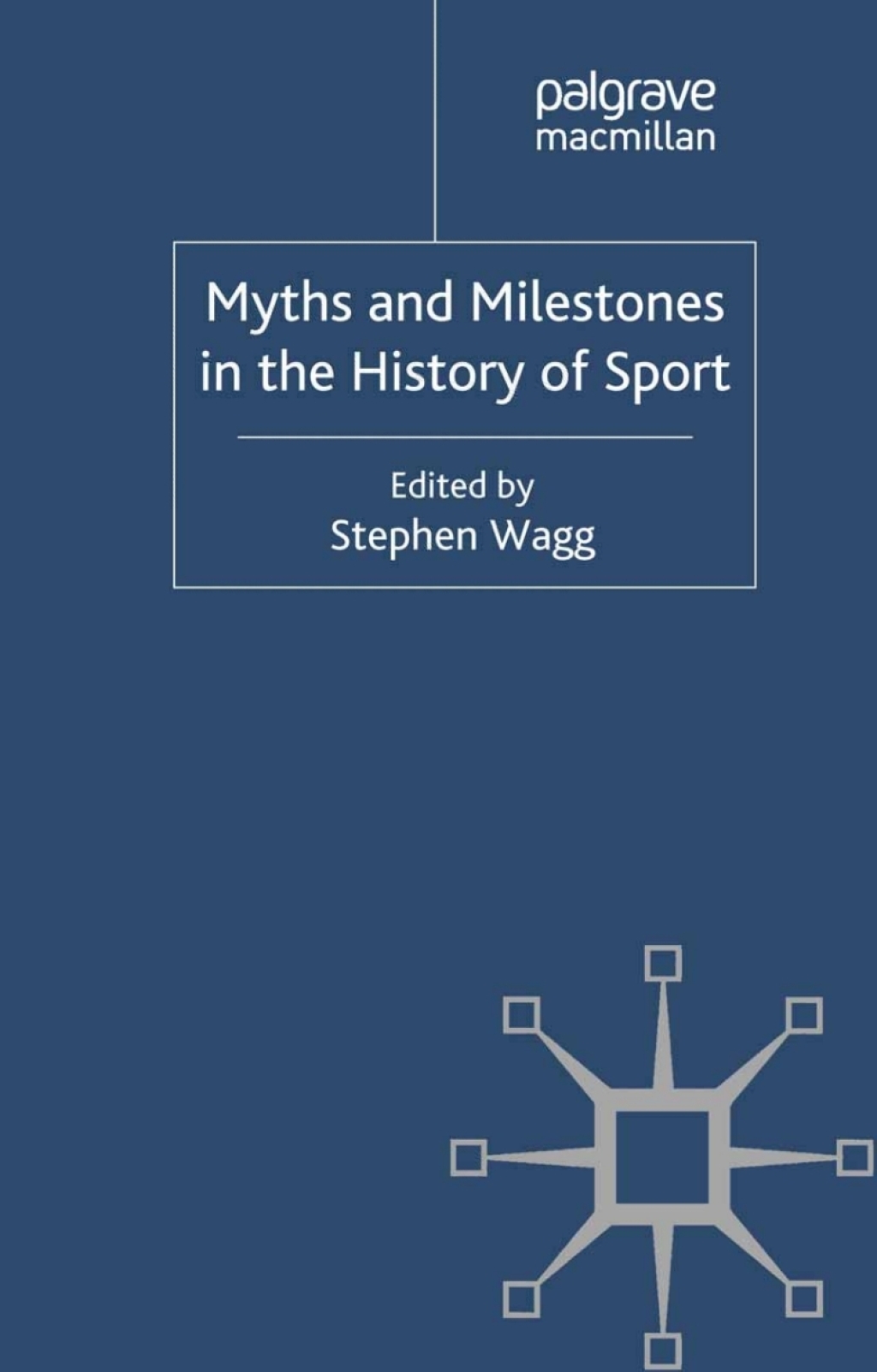 Myths and Milestones in the History of Sport  â€“ PDF/EPUB Version Downloadable