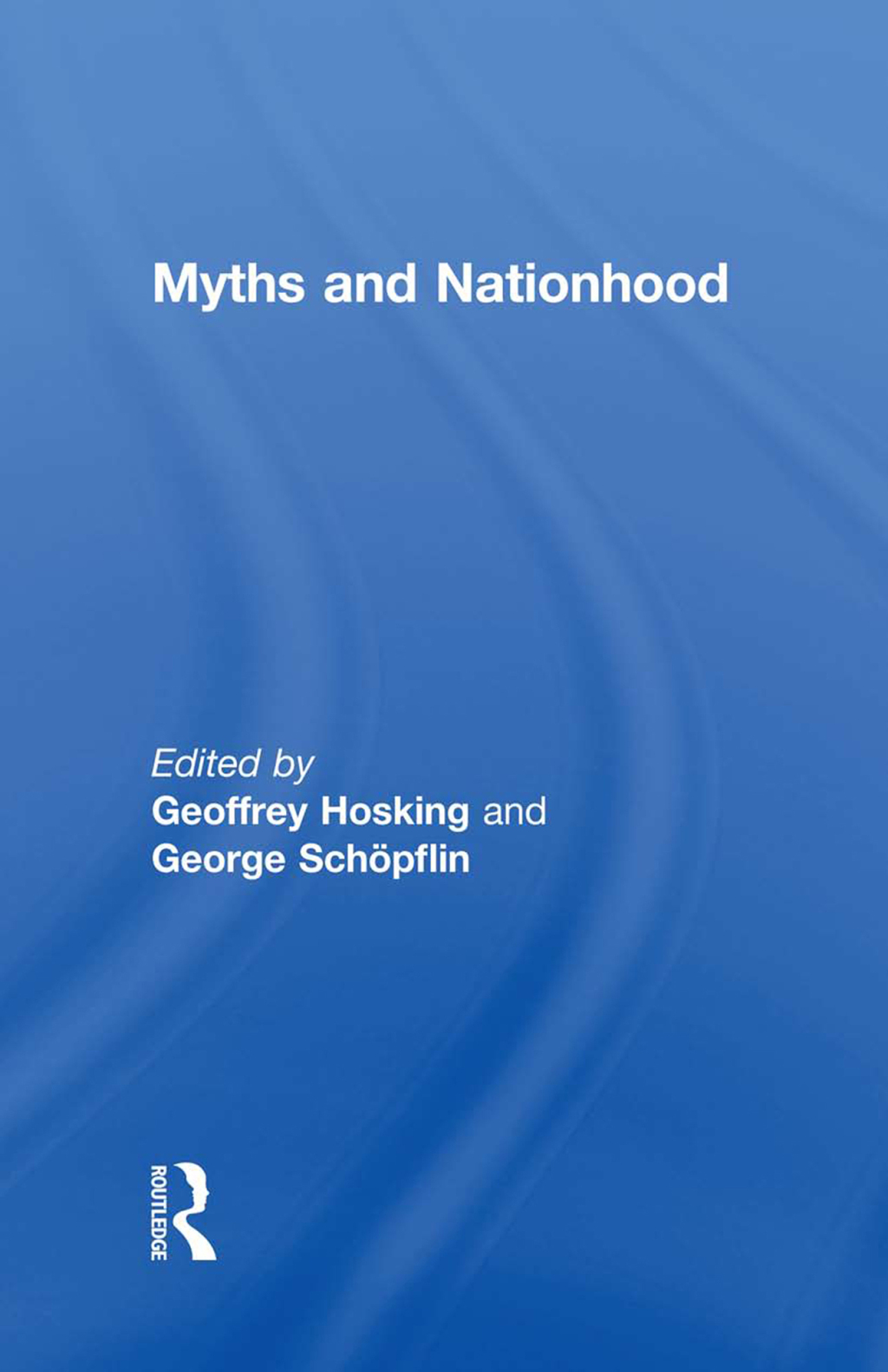 Myths and Nationhood 1st Edition â€“ PDF/EPUB Version Downloadable