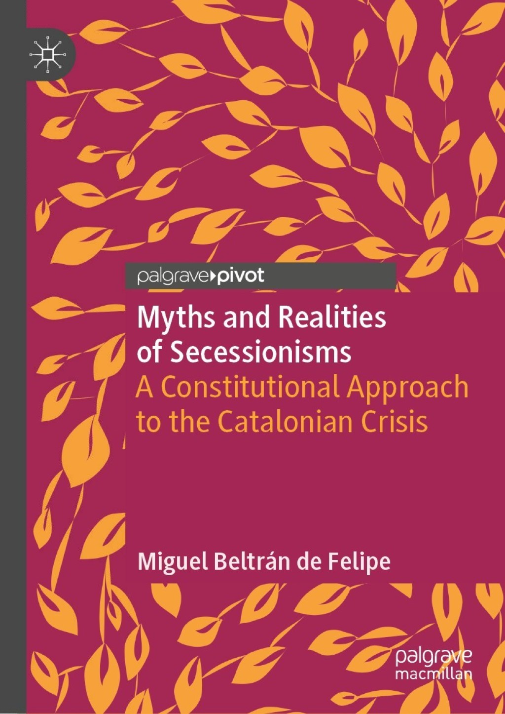 Myths and Realities of Secessionisms A Constitutional Approach to the Catalonian Crisis  â€“ PDF/EPUB Version Downloadable