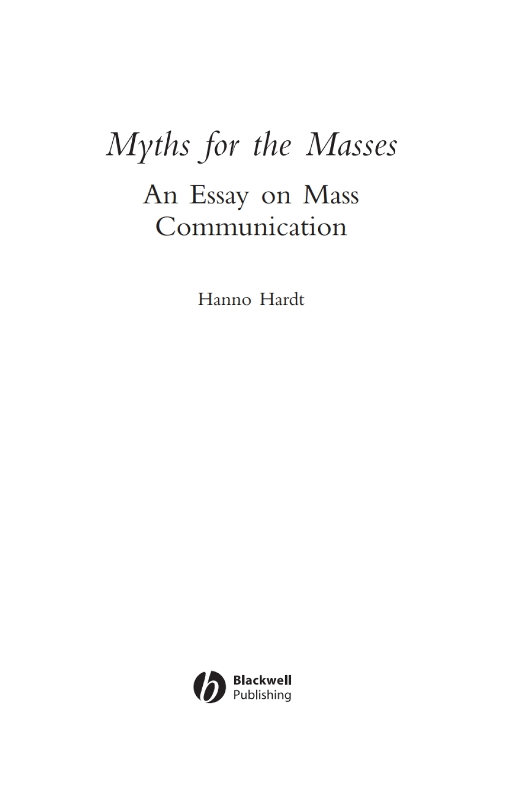 Myths for the Masses An Essay on Mass Communication 1st Edition â€“ PDF/EPUB Version Downloadable