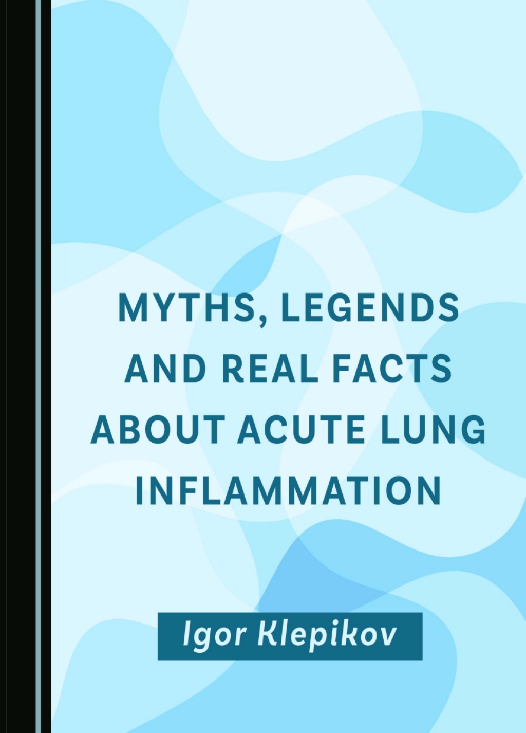 Myths, Legends and Real Facts About Acute Lung Inflammation 1st Edition â€“ PDF/EPUB Version Downloadable