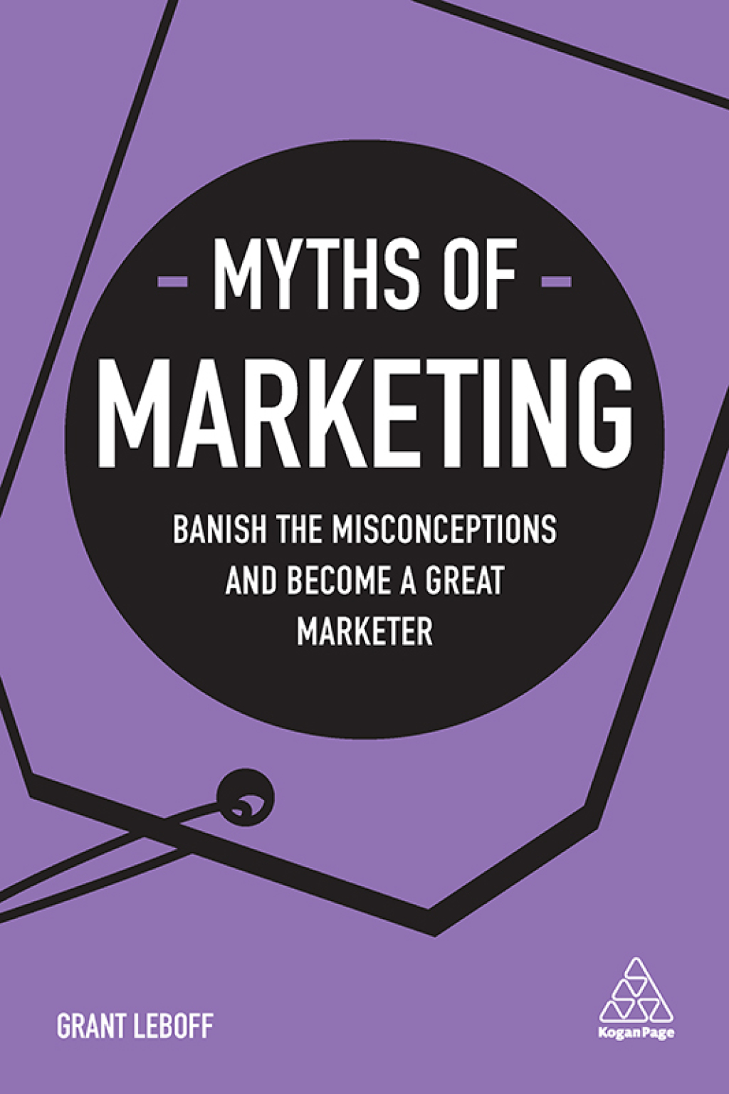 Myths of Marketing Banish the Misconceptions and Become a Great Marketer 1st Edition - (PDF/EPUB Version)