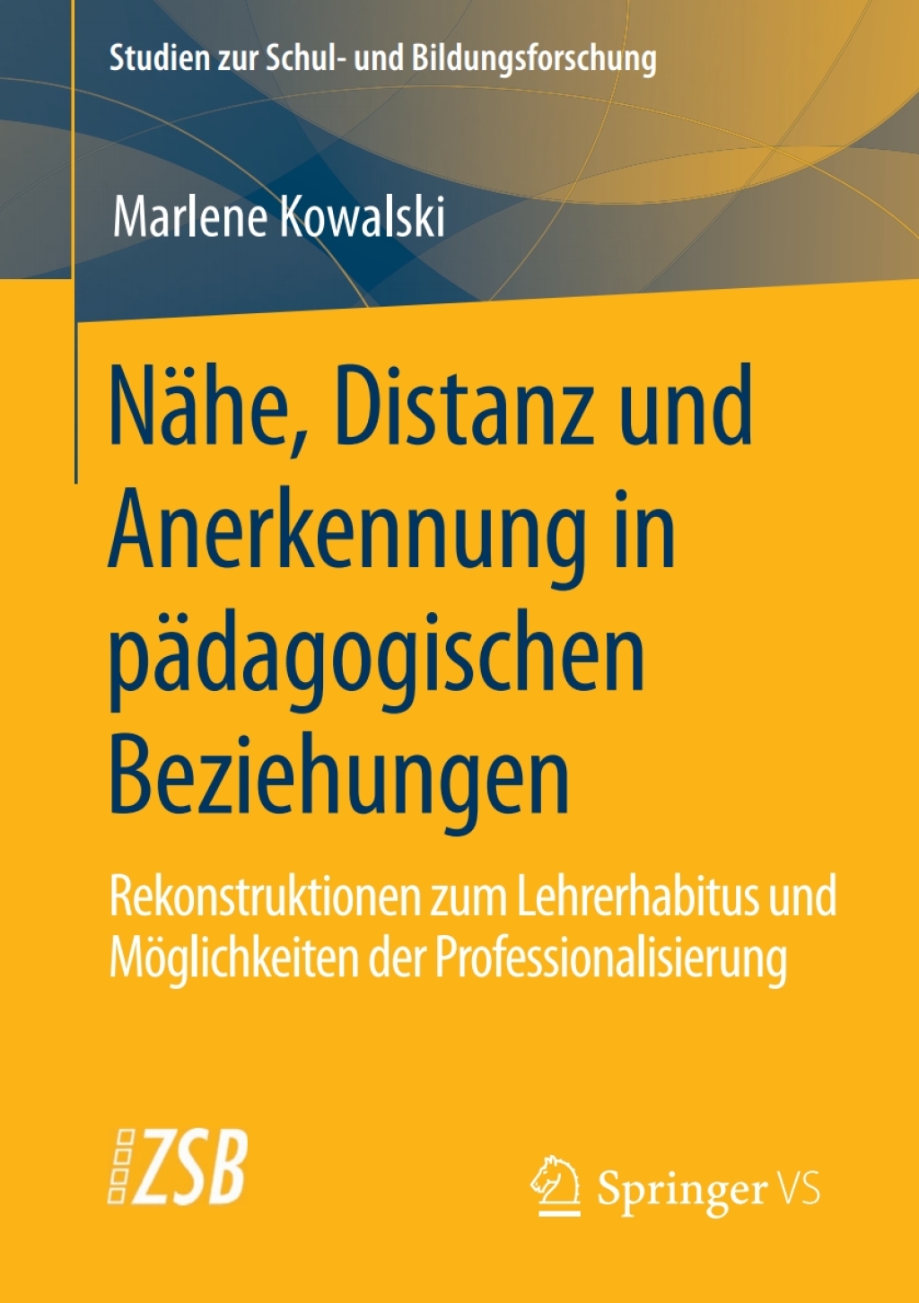 NÃ¤he, Distanz und Anerkennung in pÃ¤dagogischen Beziehungen Rekonstruktionen zum Lehrerhabitus und MÃ¶glichkeiten der Professionalisierung  â€“ PDF/EPUB Version Downloadable