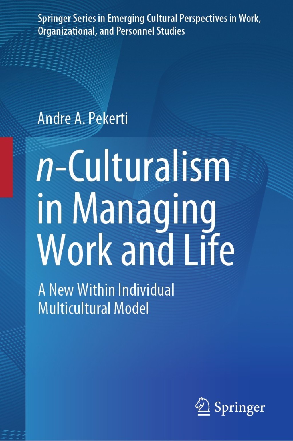 n-Culturalism in Managing Work and Life A New Within Individual Multicultural Model  â€“ PDF/EPUB Version Downloadable