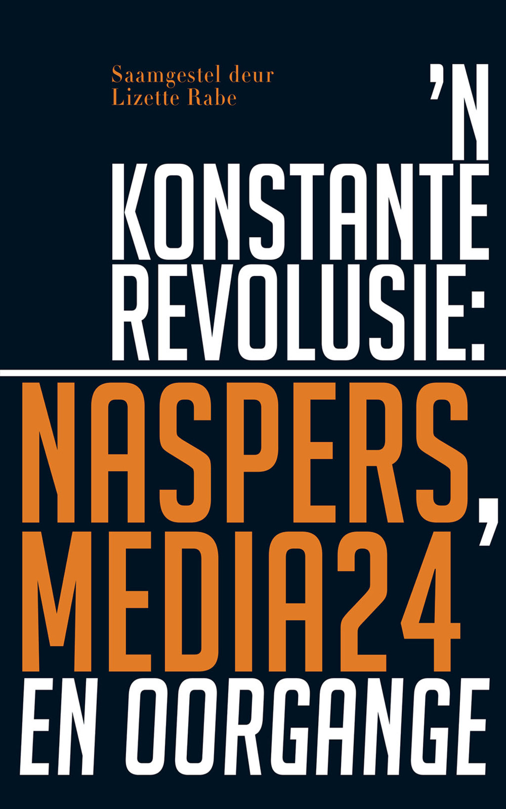 n Konstante Revolusie Naspers, Media24 en oorgange 1st Edition - (PDF/EPUB Version)