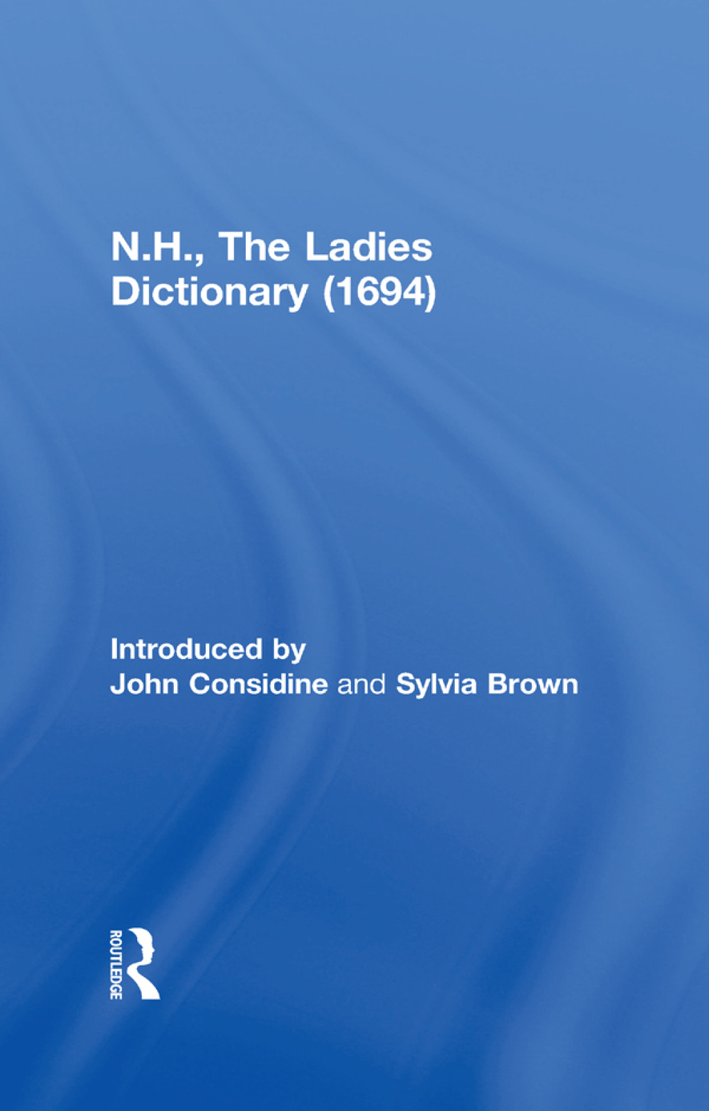 N.H., The Ladies Dictionary (1694) 1st Edition â€“ PDF/EPUB Version Downloadable
