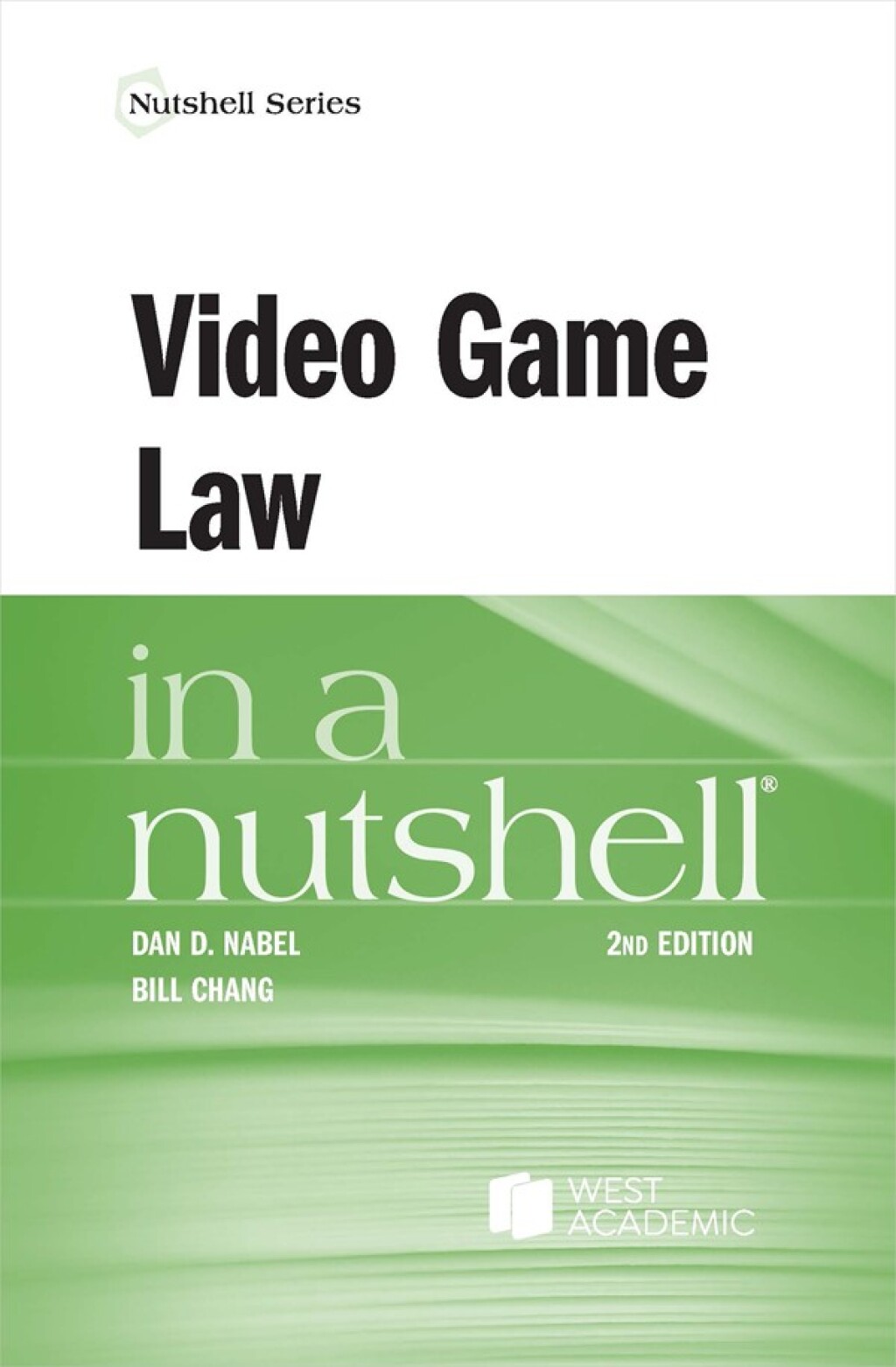 Nabel and Chang's Video Game Law in a Nutshell 2nd Edition â€“ PDF/EPUB Version Downloadable