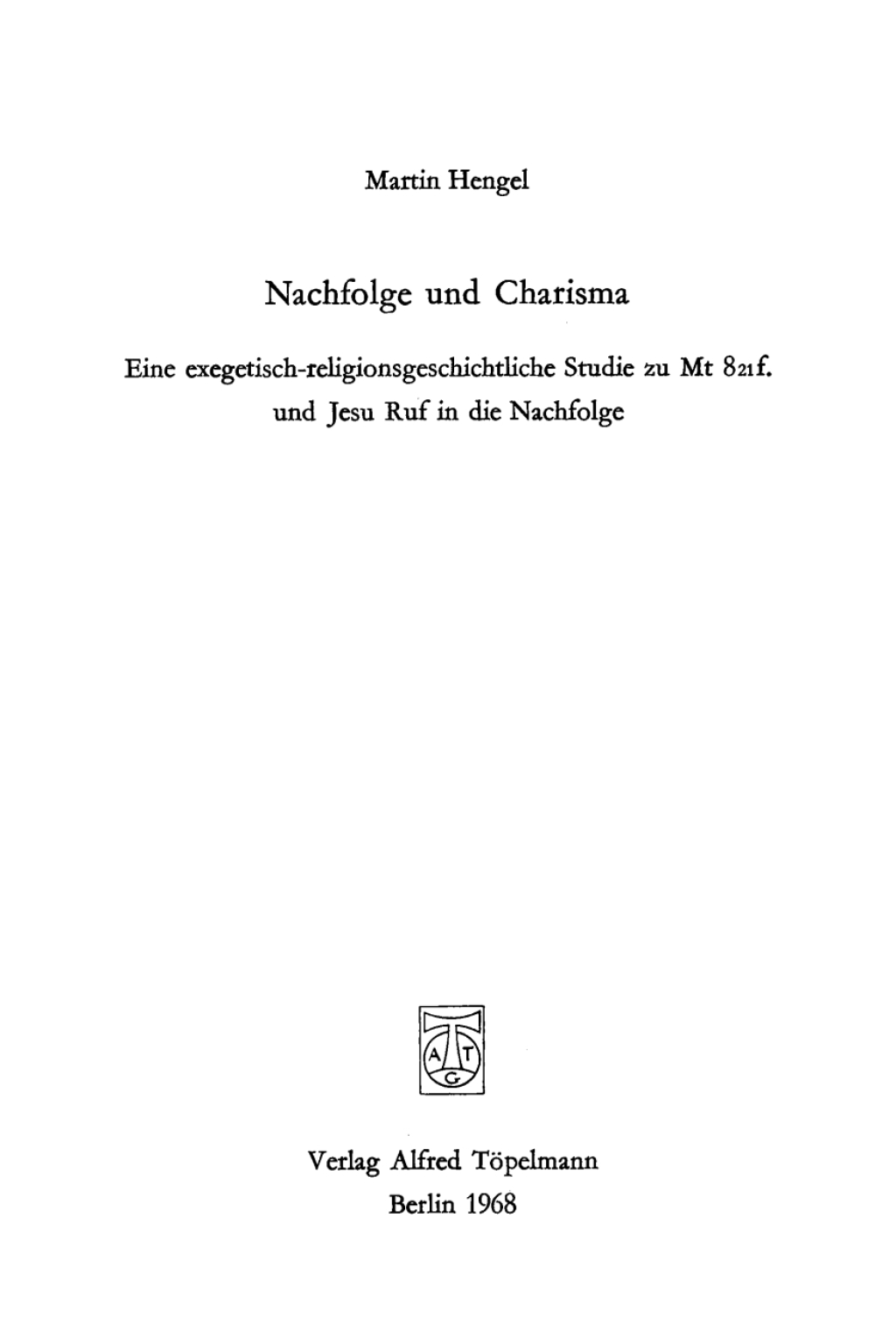 Nachfolge und Charisma Eine exegetisch-religionsgeschichtliche Studie zu Mt 8,21f. und Jesu Ruf in die Nachfolge 1st Edition â€“ PDF/EPUB Version Downloadable
