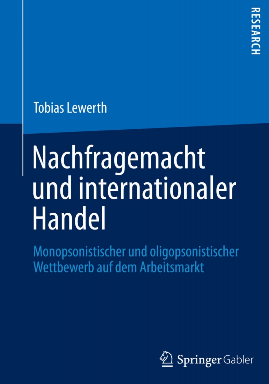 Nachfragemacht und internationaler Handel Monopsonistischer und oligopsonistischer Wettbewerb auf dem Arbeitsmarkt  â€“ PDF/EPUB Version Downloadable