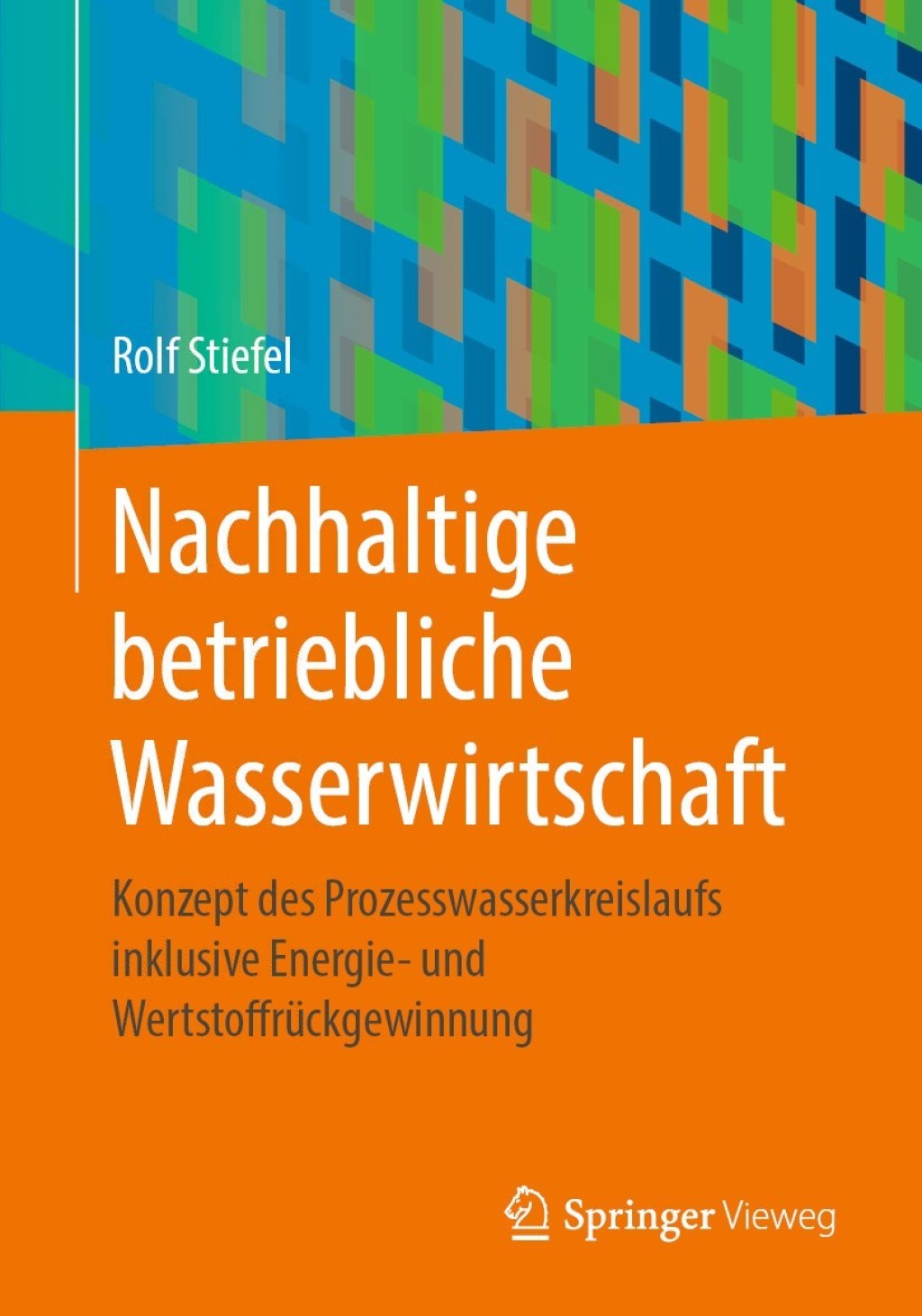 Nachhaltige betriebliche Wasserwirtschaft Konzept des Prozesswasserkreislaufs inklusive Energie- und WertstoffrÃ¼ckgewinnung  â€“ PDF/EPUB Version Downloadable