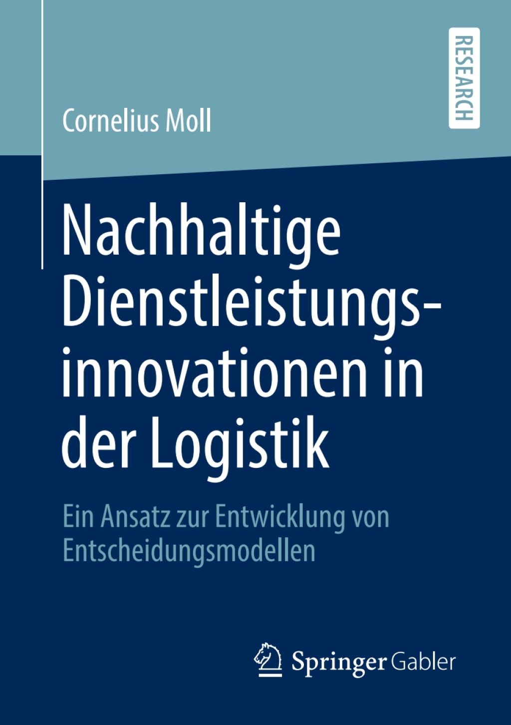 Nachhaltige Dienstleistungsinnovationen in der Logistik Ein Ansatz zur Entwicklung von Entscheidungsmodellen  â€“ PDF/EPUB Version Downloadable