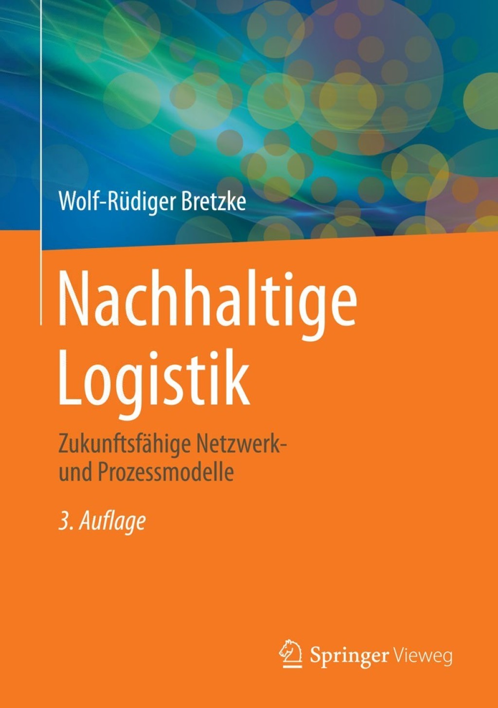 Nachhaltige Logistik ZukunftsfÃ¤hige Netzwerk- und Prozessmodelle 3rd Edition â€“ PDF/EPUB Version Downloadable