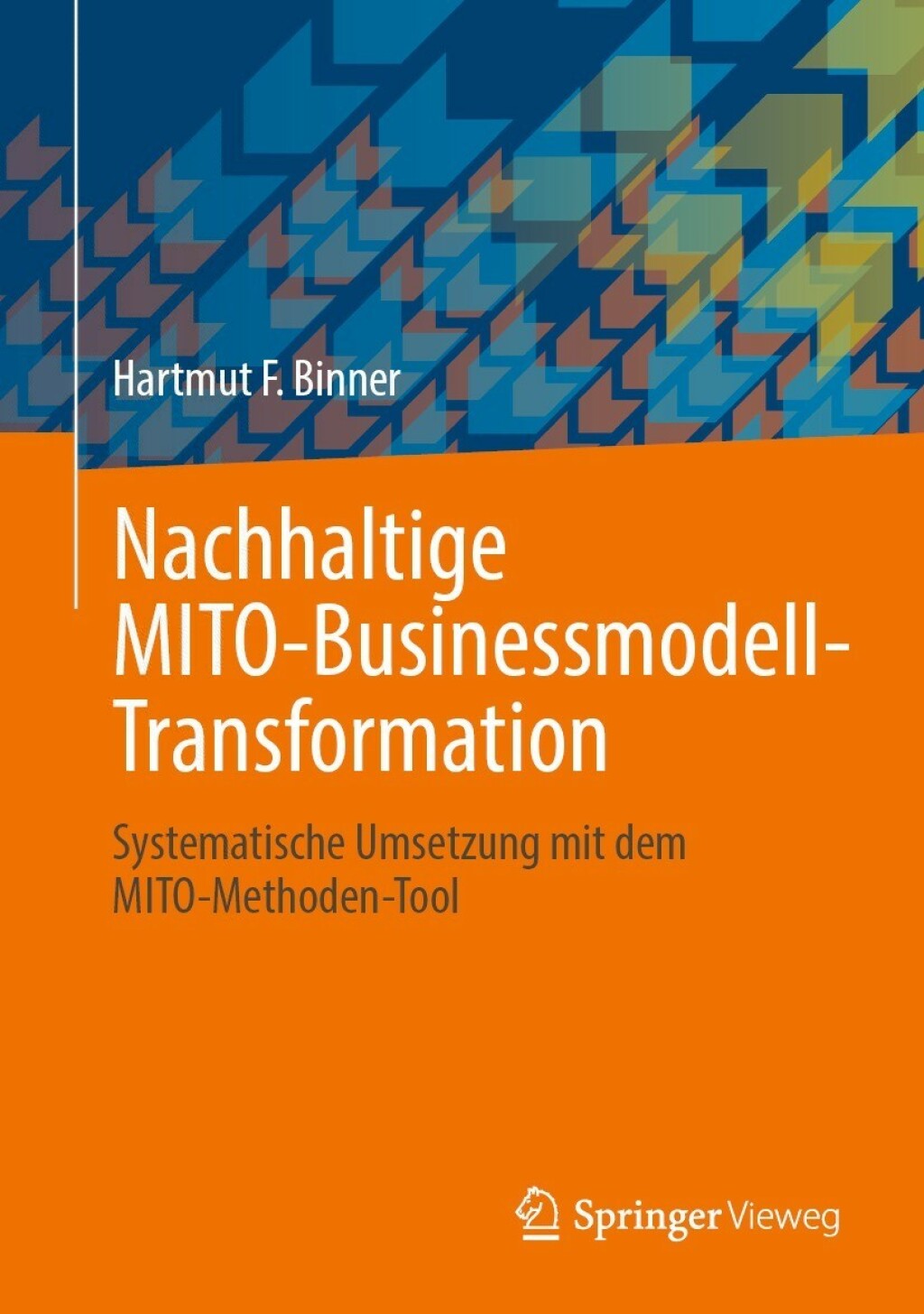 Nachhaltige MITO-Businessmodell-Transformation Systematische Umsetzung mit dem MITO-Methoden-Tool  â€“ PDF/EPUB Version Downloadable