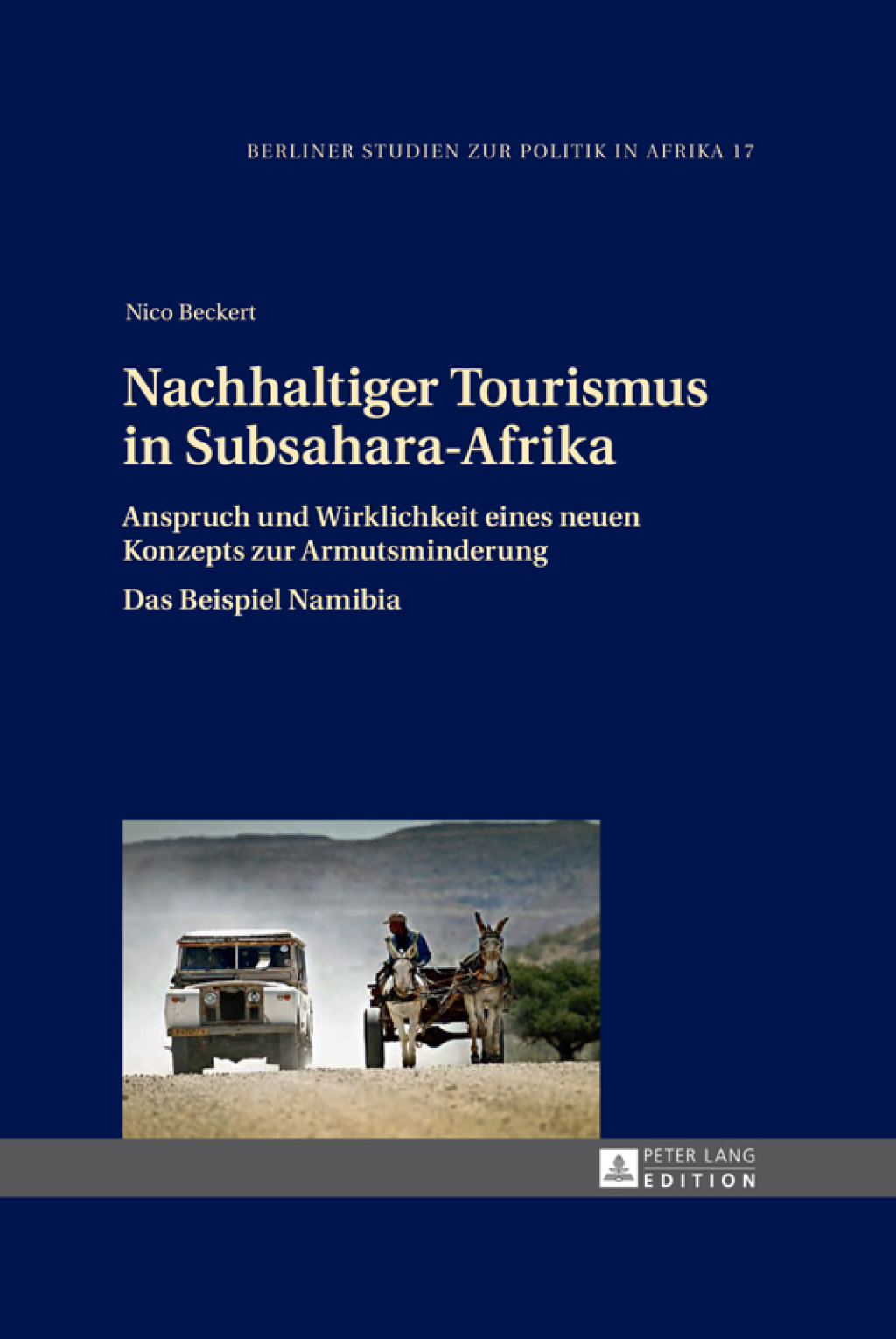 Nachhaltiger Tourismus in Subsahara-Afrika Anspruch und Wirklichkeit eines neuen Konzepts zur Armutsminderung- Das Beispiel Namibia 1st Edition â€“ PDF/EPUB Version Downloadable
