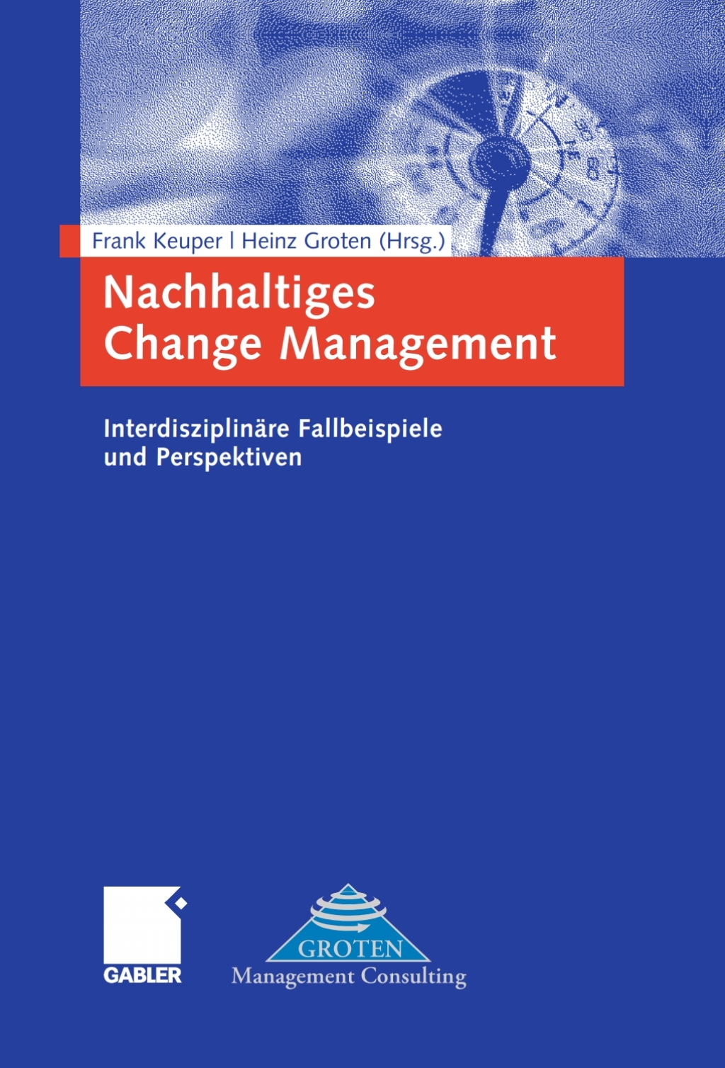 Nachhaltiges Change Management InterdisziplinÃ¤re Fallbeispiele und Perspektiven 1st Edition â€“ PDF/EPUB Version Downloadable