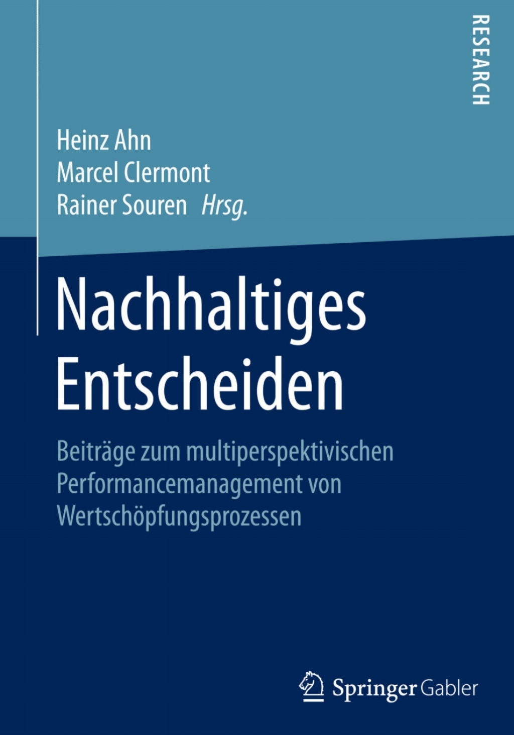 Nachhaltiges Entscheiden BeitrÃ¤ge zum multiperspektivischen Performancemanagement von WertschÃ¶pfungsprozessen  â€“ PDF/EPUB Version Downloadable
