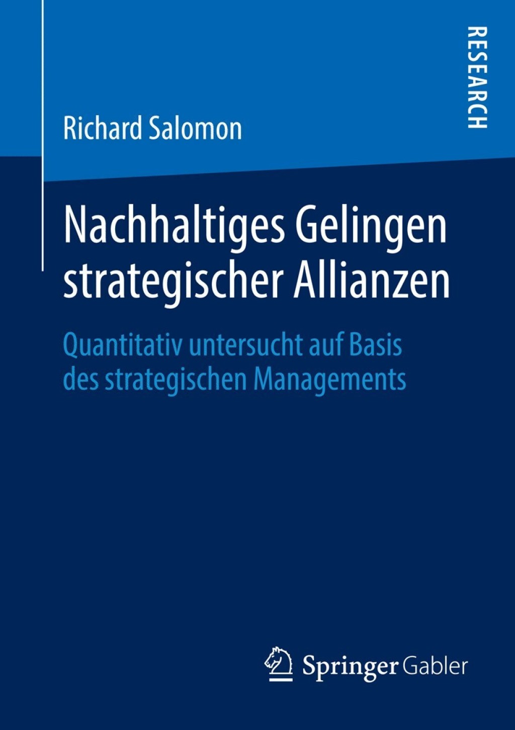 Nachhaltiges Gelingen strategischer Allianzen Quantitativ untersucht auf Basis des strategischen Managements  â€“ PDF/EPUB Version Downloadable