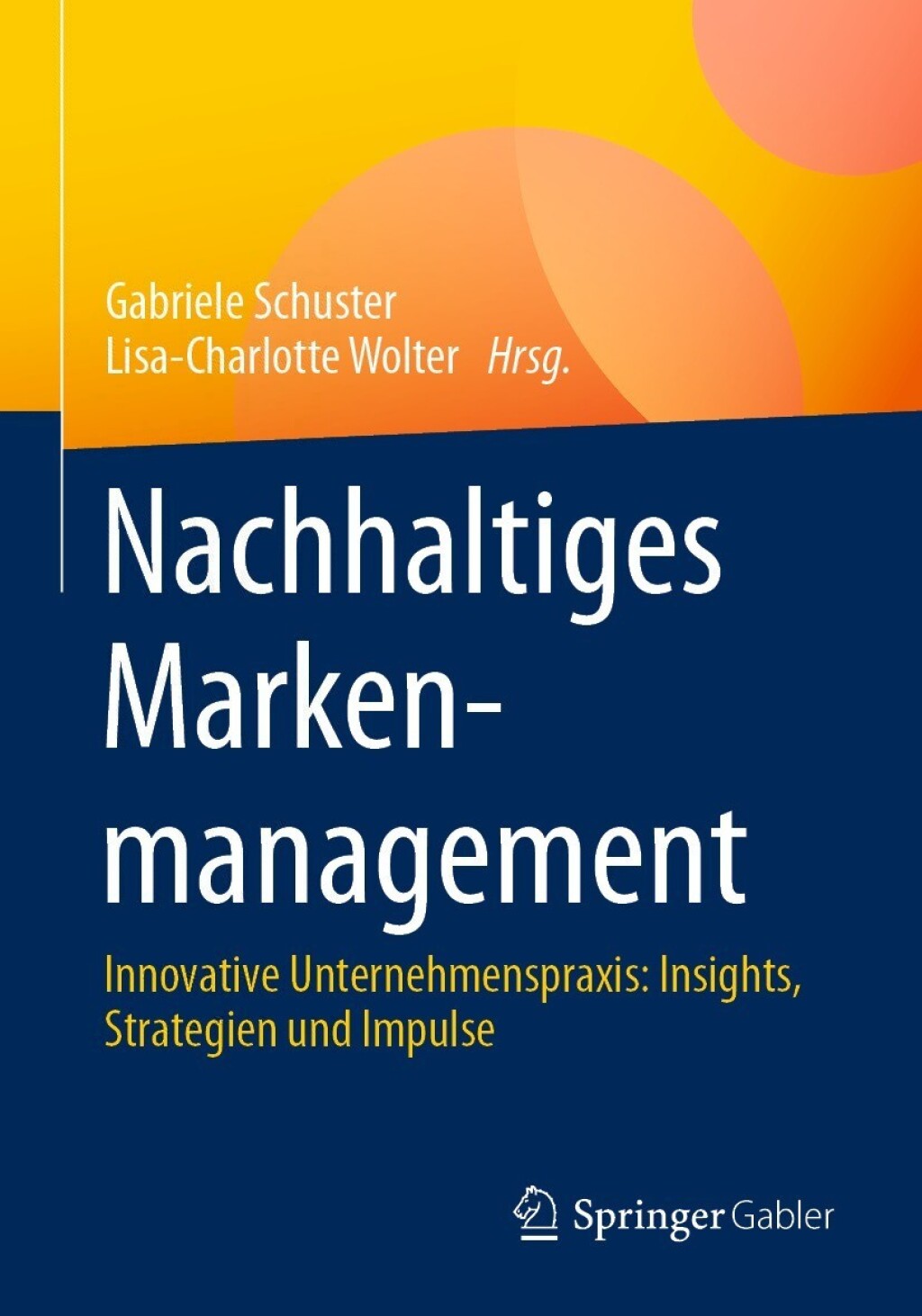 Nachhaltiges Markenmanagement Innovative Unternehmenspraxis: Insights, Strategien und Impulse  â€“ PDF/EPUB Version Downloadable