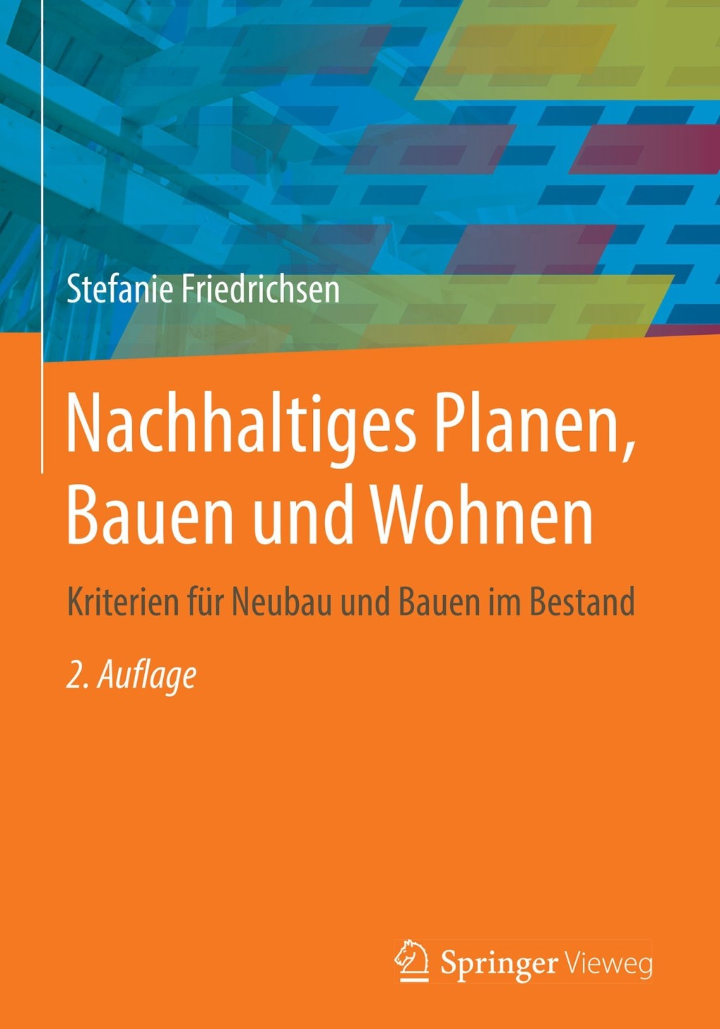 Nachhaltiges Planen, Bauen und Wohnen Kriterien fÃ¼r Neubau und Bauen im Bestand 2nd Edition â€“ PDF/EPUB Version Downloadable