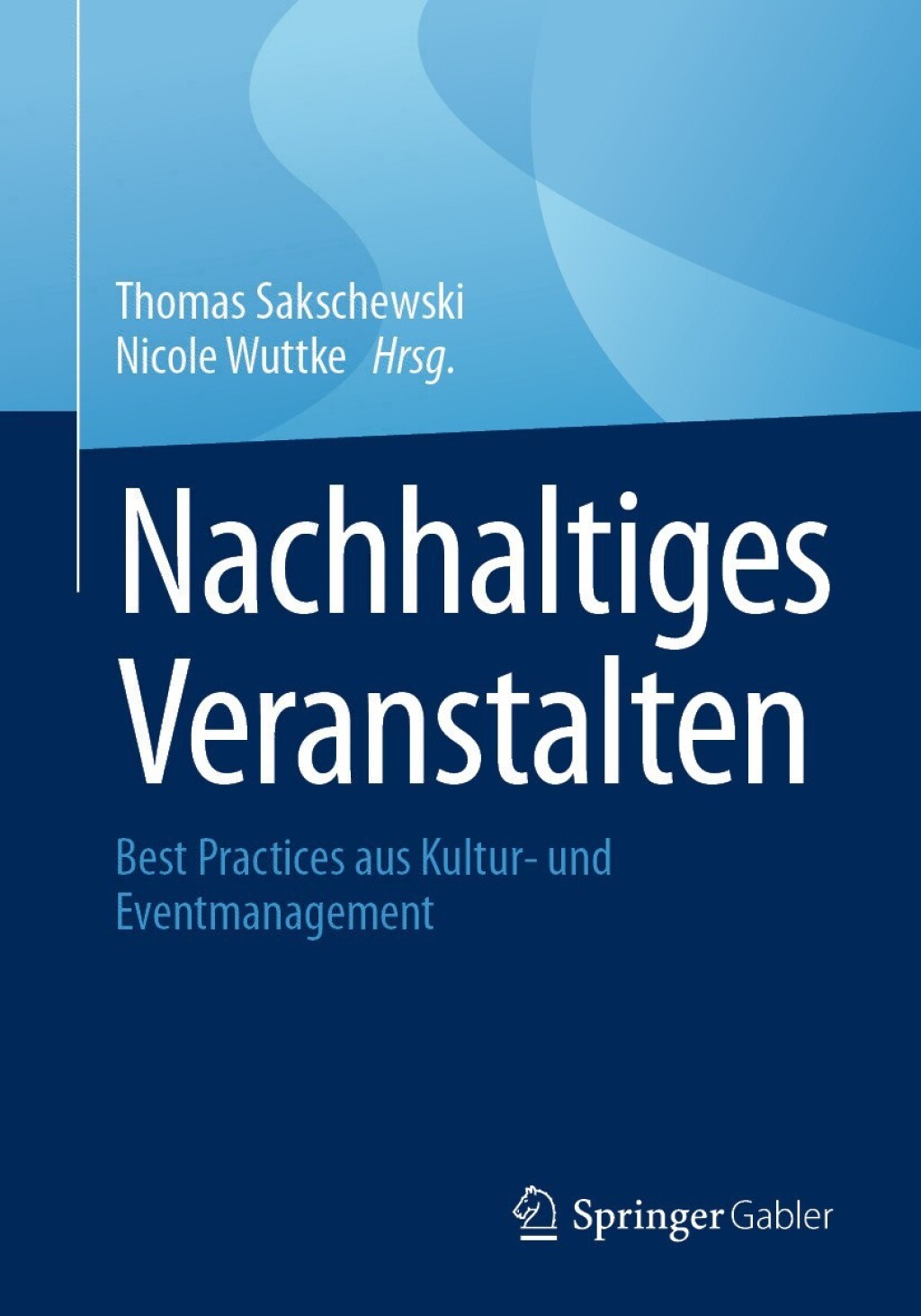Nachhaltiges Veranstalten Best Practices aus Kultur- und Eventmanagement  â€“ PDF/EPUB Version Downloadable