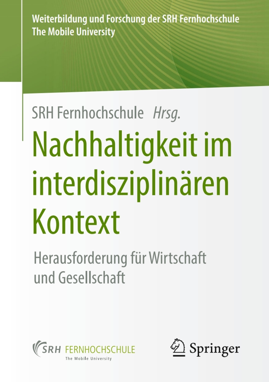 Nachhaltigkeit im interdisziplinÃ¤ren Kontext Herausforderung fÃ¼r Wirtschaft und Gesellschaft  â€“ PDF/EPUB Version Downloadable