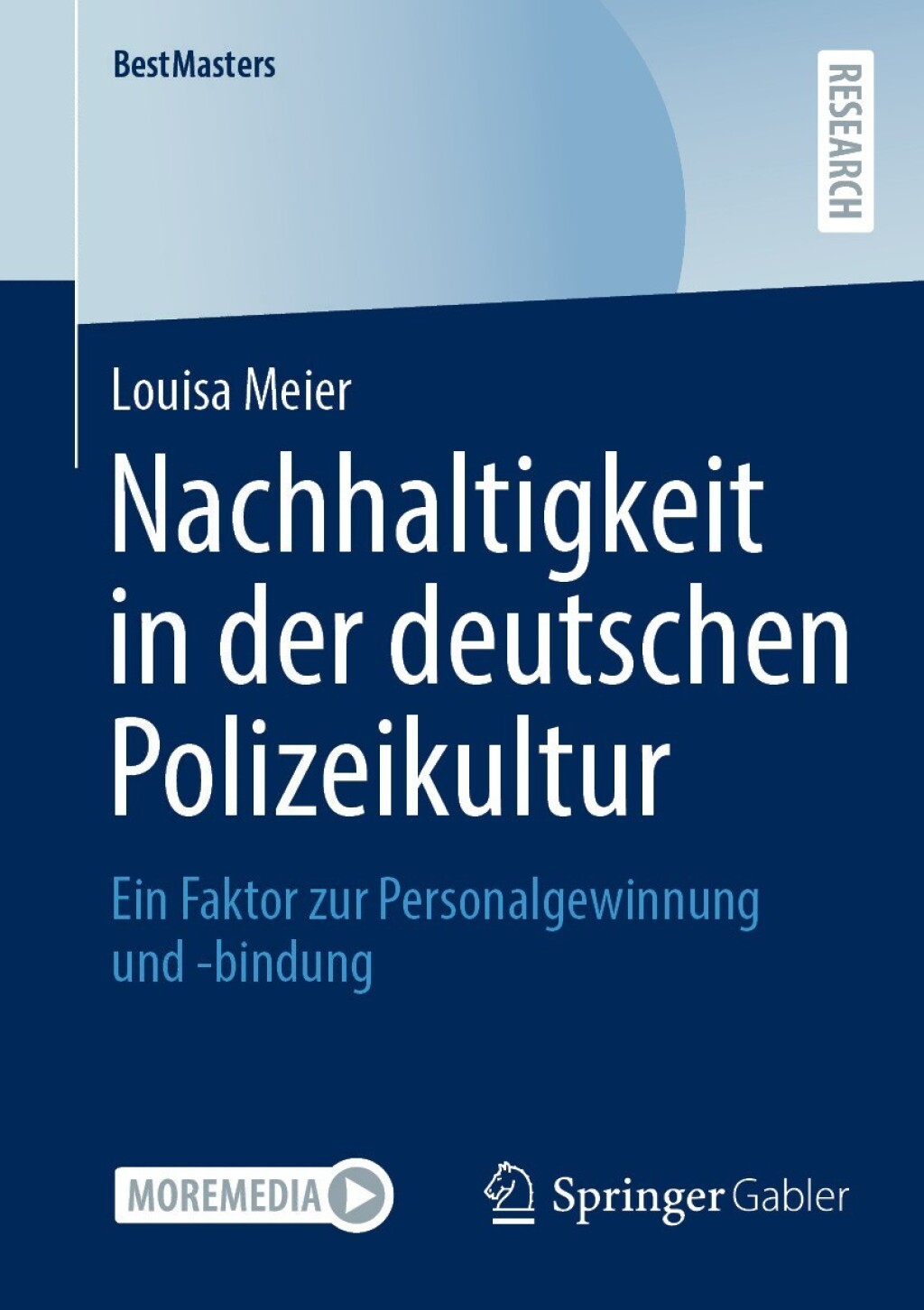 Nachhaltigkeit in der deutschen Polizeikultur Ein Faktor zur Personalgewinnung und -bindung  â€“ PDF/EPUB Version Downloadable