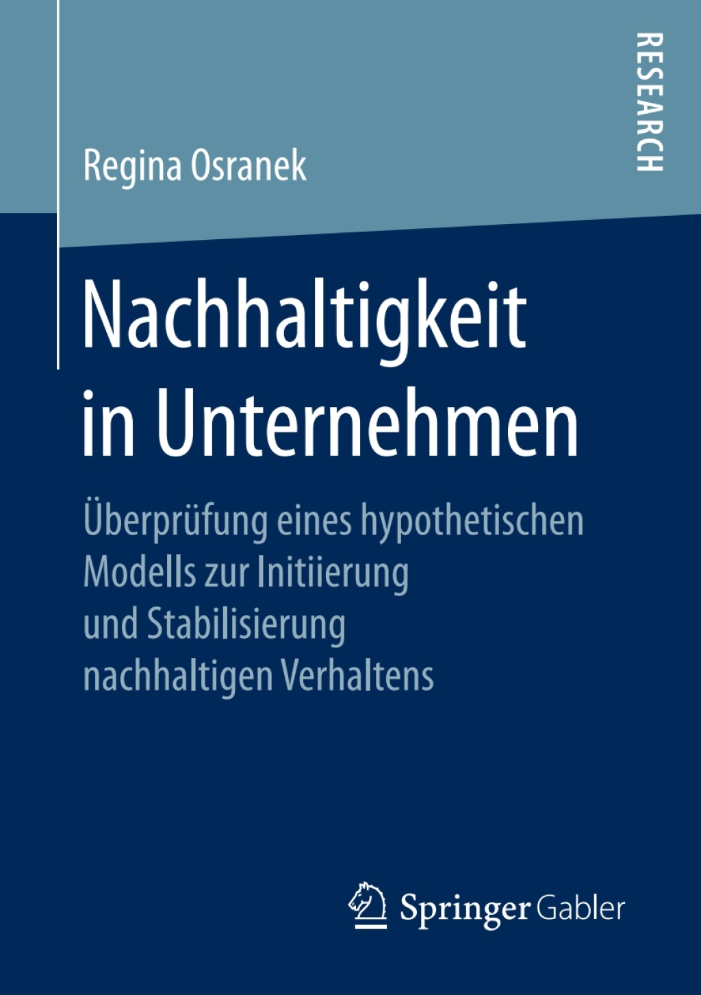 Nachhaltigkeit in Unternehmen ÃœberprÃ¼fung eines hypothetischen Modells zur Initiierung und Stabilisierung nachhaltigen Verhaltens  â€“ PDF/EPUB Version Downloadable