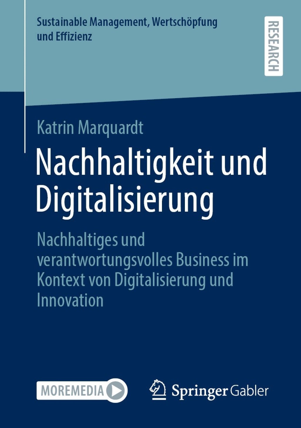 Nachhaltigkeit und Digitalisierung Nachhaltiges und verantwortungsvolles Business im Kontext von Digitalisierung und Innovation  â€“ PDF/EPUB Version Downloadable