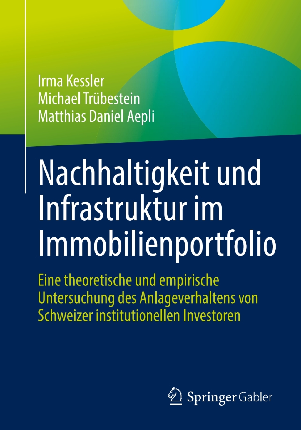 Nachhaltigkeit und Infrastruktur im Immobilienportfolio Eine theoretische und empirische Untersuchung des Anlageverhaltens von Schweizer institutionellen Investoren - (PDF/EPUB Version)