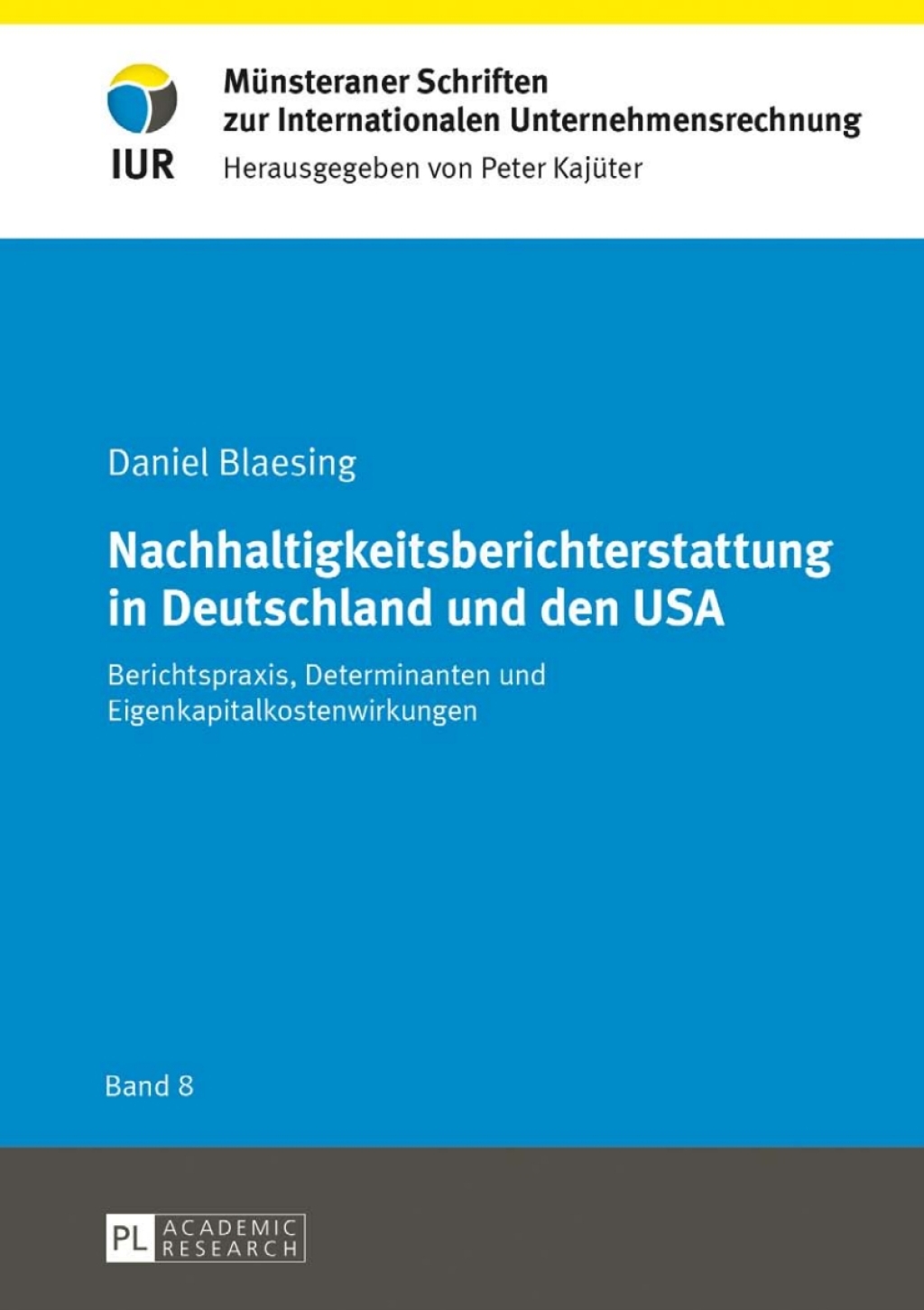 Nachhaltigkeitsberichterstattung in Deutschland und den USA Berichtspraxis, Determinanten und Eigenkapitalkostenwirkungen 1st Edition â€“ PDF/EPUB Version Downloadable