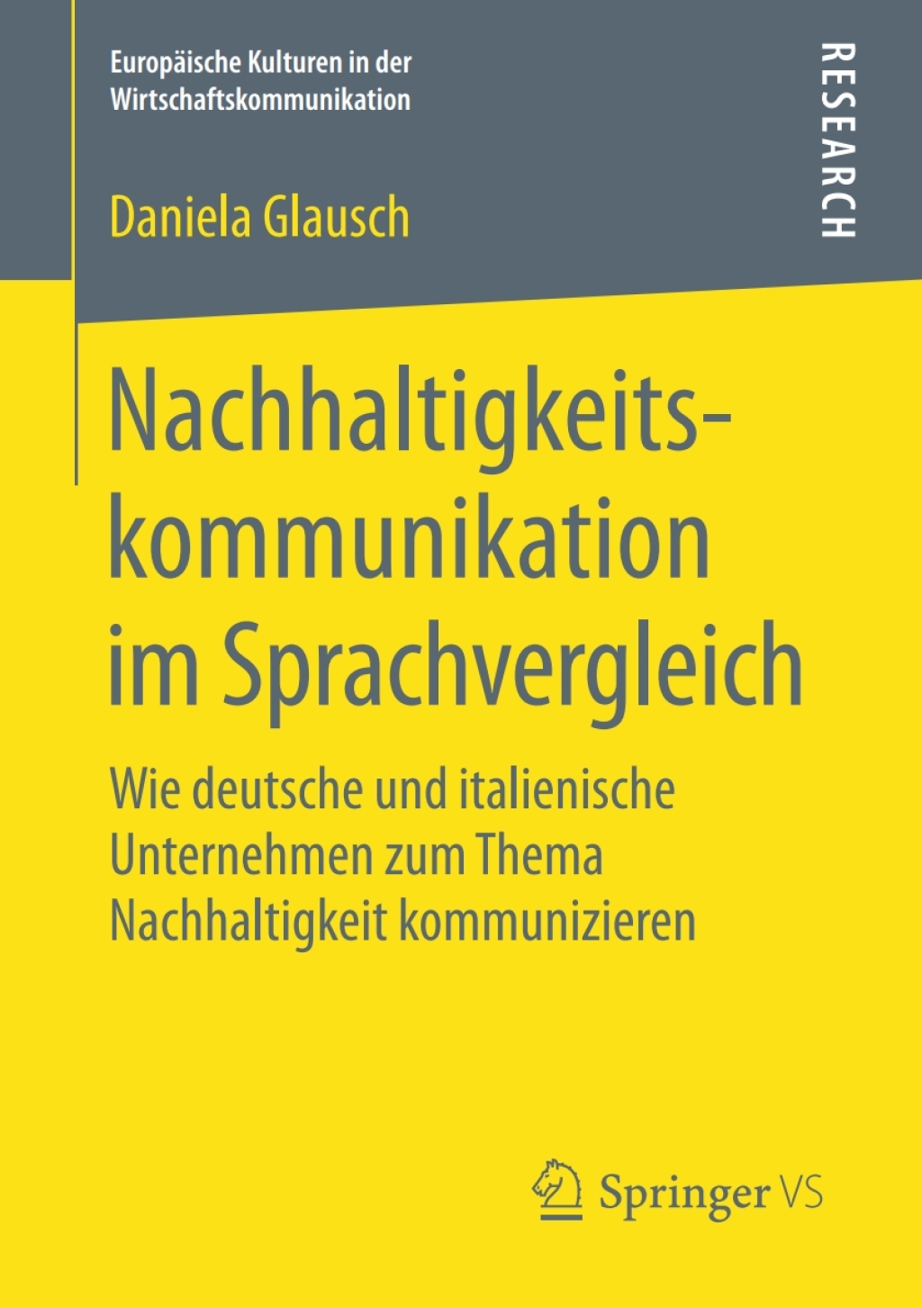 Nachhaltigkeitskommunikation im Sprachvergleich Wie deutsche und italienische Unternehmen zum Thema Nachhaltigkeit kommunizieren  â€“ PDF/EPUB Version Downloadable