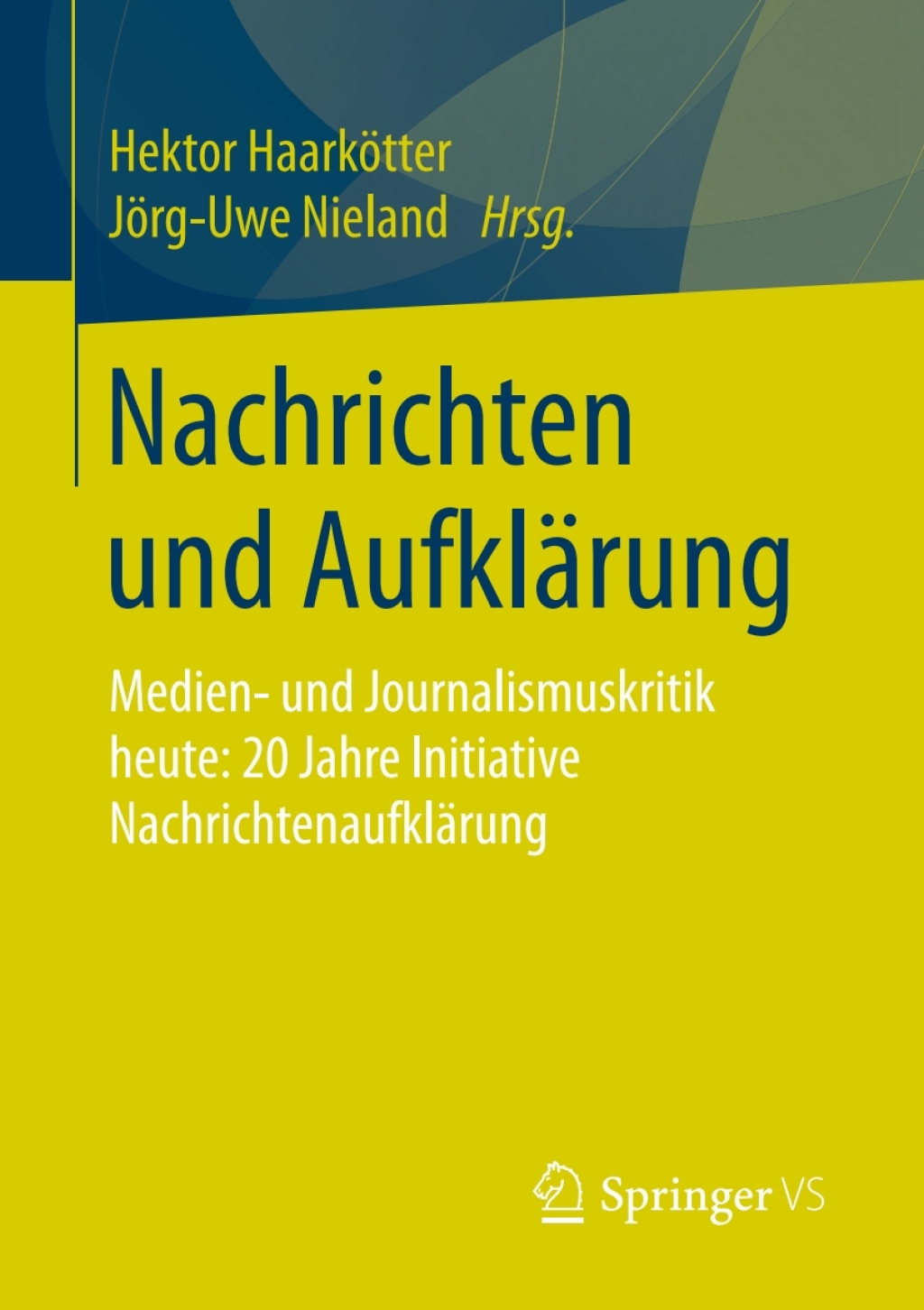 Nachrichten und AufklÃ¤rung Medien- und Journalismuskritik heute: 20 Jahre Initiative NachrichtenaufklÃ¤rung  â€“ PDF/EPUB Version Downloadable