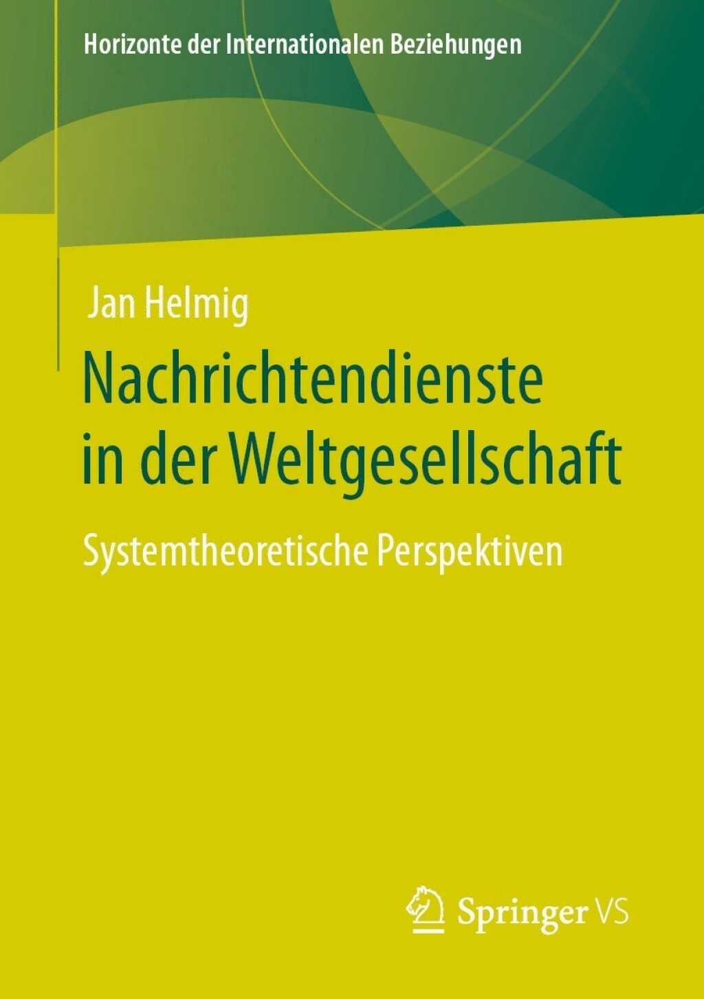 Nachrichtendienste in der Weltgesellschaft Systemtheoretische Perspektiven  â€“ PDF/EPUB Version Downloadable