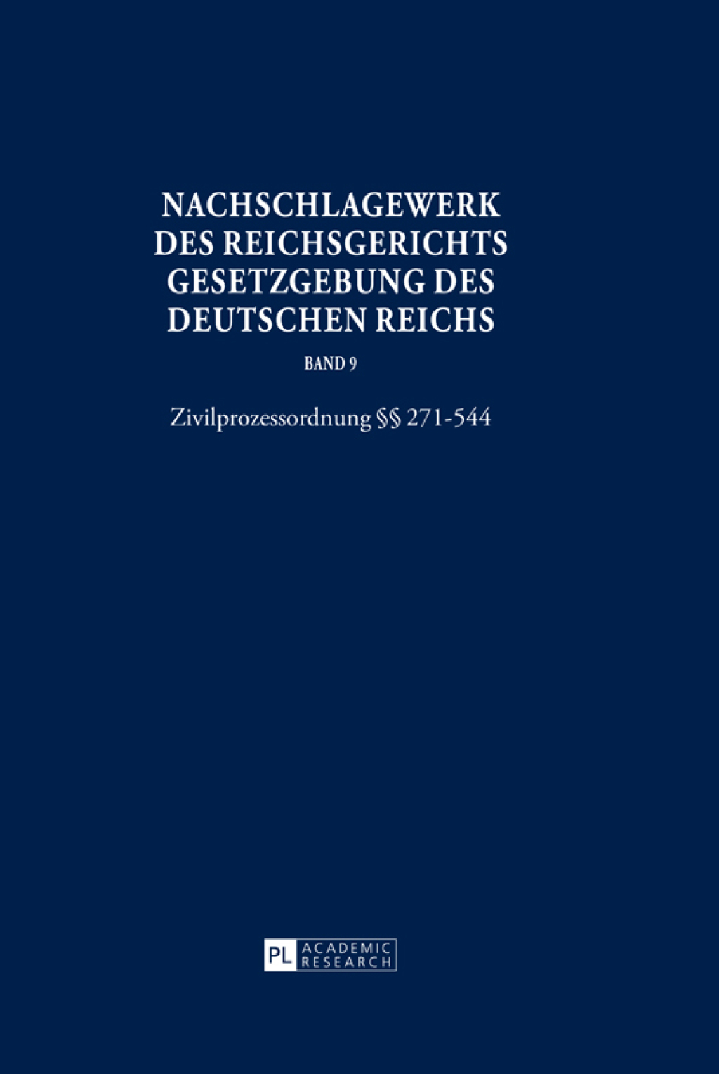 Nachschlagewerk des Reichsgerichts â€“ Gesetzgebung des Deutschen Reichs Zivilprozessordnung Â§Â§ 271-544 1st Edition â€“ PDF/EPUB Version Downloadable