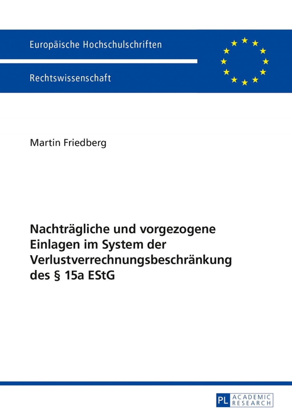 Nachtraegliche und vorgezogene Einlagen im System der Verlustverrechnungsbeschraenkung des Â§ 15a EStG 1st Edition â€“ PDF/EPUB Version Downloadable