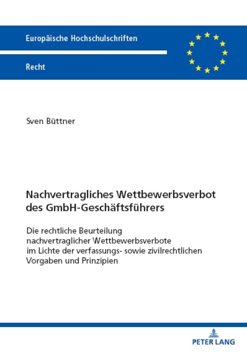 Nachvertragliches Wettbewerbsverbot des GmbH-Geschaeftsfuehrers Die rechtliche Beurteilung nachvertraglicher Wettbewerbsverbote im Lichte der verfassungs- sowie zivilrechtlichen Vorgaben und Prinzipien 1st Edition â€“ PDF/EPUB Version Downloadable