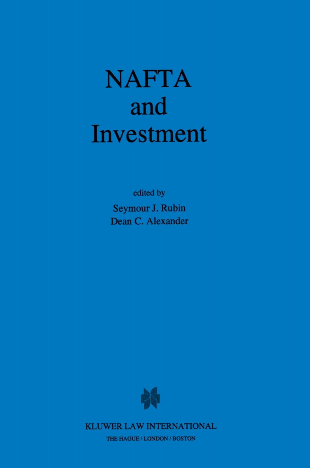 NAFTA and Investment 1st Edition â€“ PDF/EPUB Version Downloadable