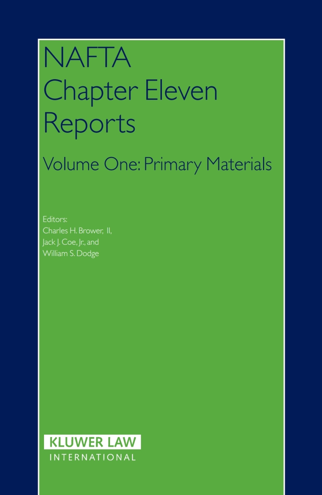 NAFTA Chapter Eleven Reports Volume One: Primary Materials 1st Edition â€“ PDF/EPUB Version Downloadable