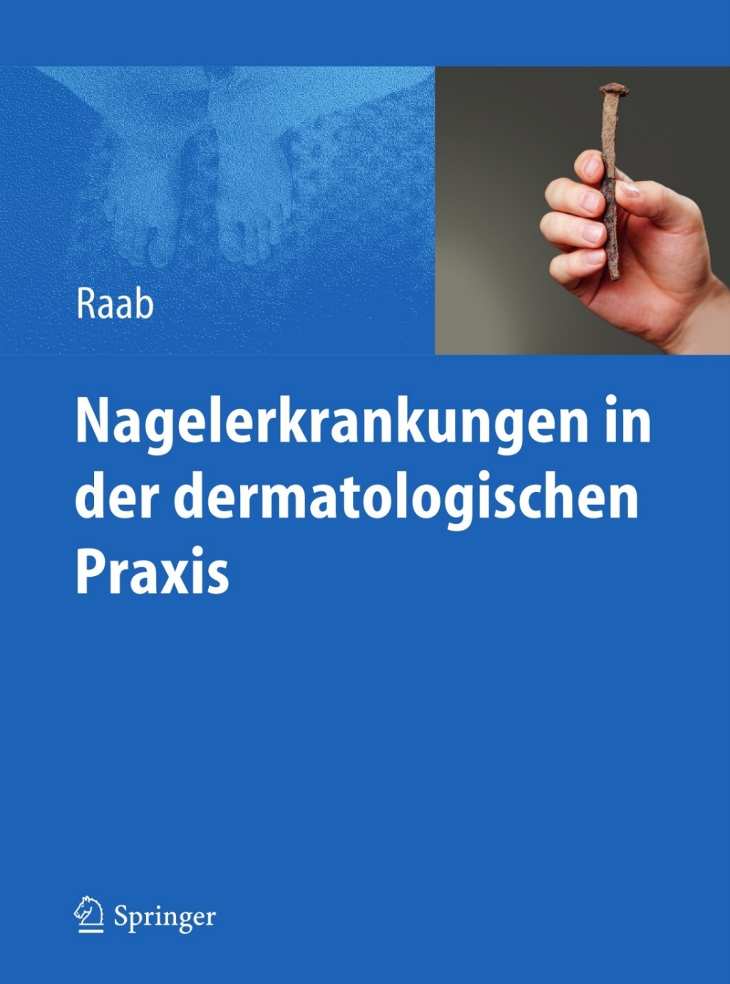 Nagelerkrankungen in der dermatologischen Praxis  â€“ PDF/EPUB Version Downloadable