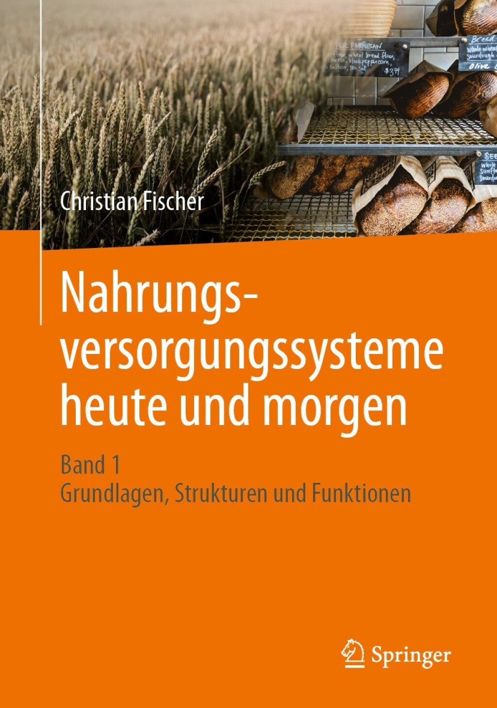 Nahrungsversorgungssysteme heute und morgen Band 1 - Grundlagen, Strukturen und Funktionen  â€“ PDF/EPUB Version Downloadable