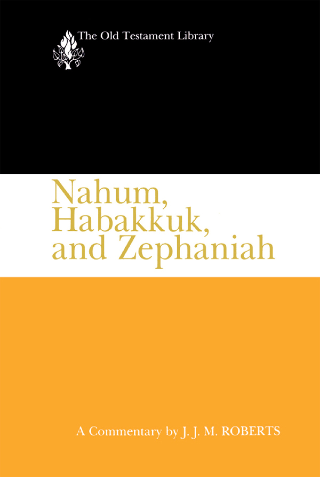 Nahum, Habakkuk, and Zephaniah (OTL) A Commentary  â€“ PDF/EPUB Version Downloadable
