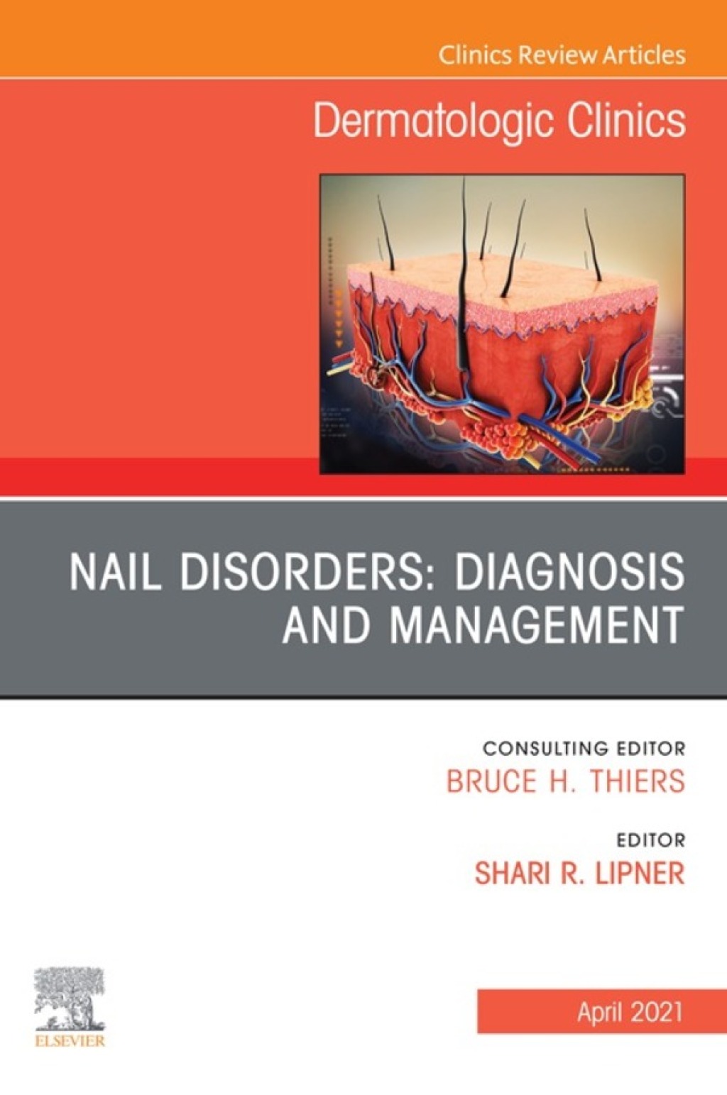 Nail Disorders: Diagnosis and Management, An Issue of Dermatologic Clinics  â€“ PDF/EPUB Version Downloadable