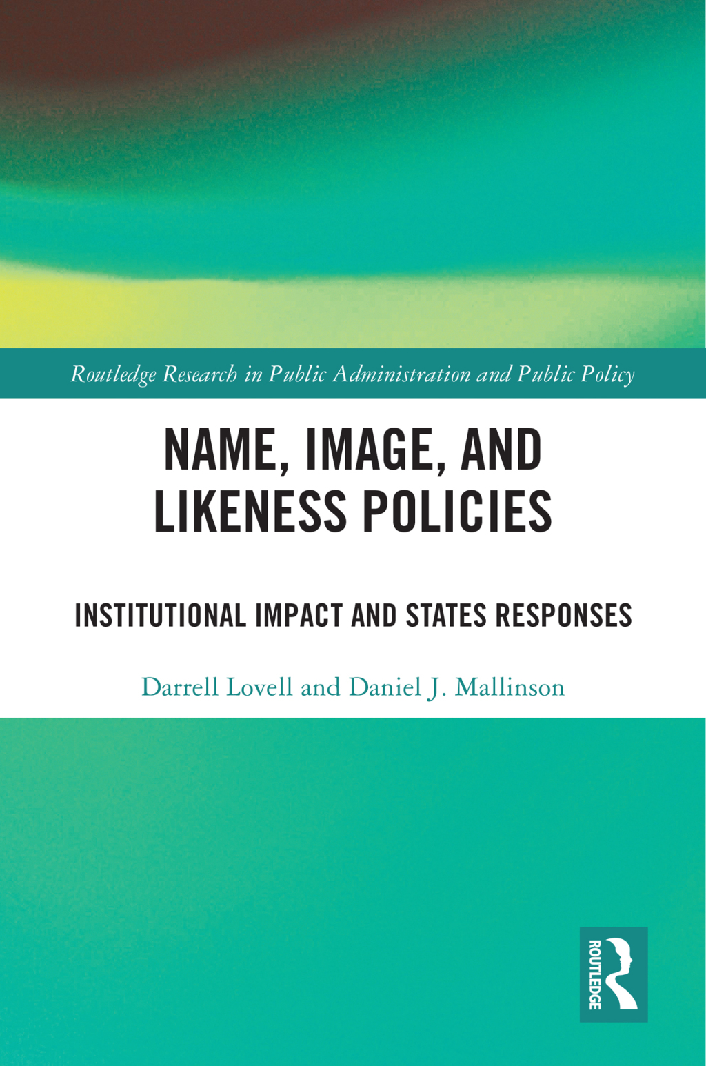 Name, Image, and Likeness Policies Institutional Impact and States Responses 1st Edition â€“ PDF/EPUB Version Downloadable