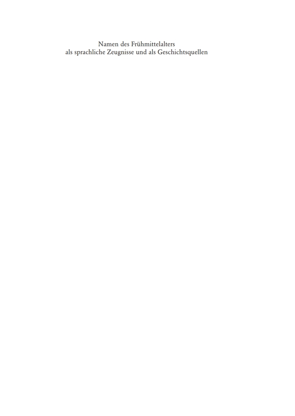 Namen des FrÃ¼hmittelalters als sprachliche Zeugnisse und als Geschichtsquellen 1st Edition â€“ PDF/EPUB Version Downloadable