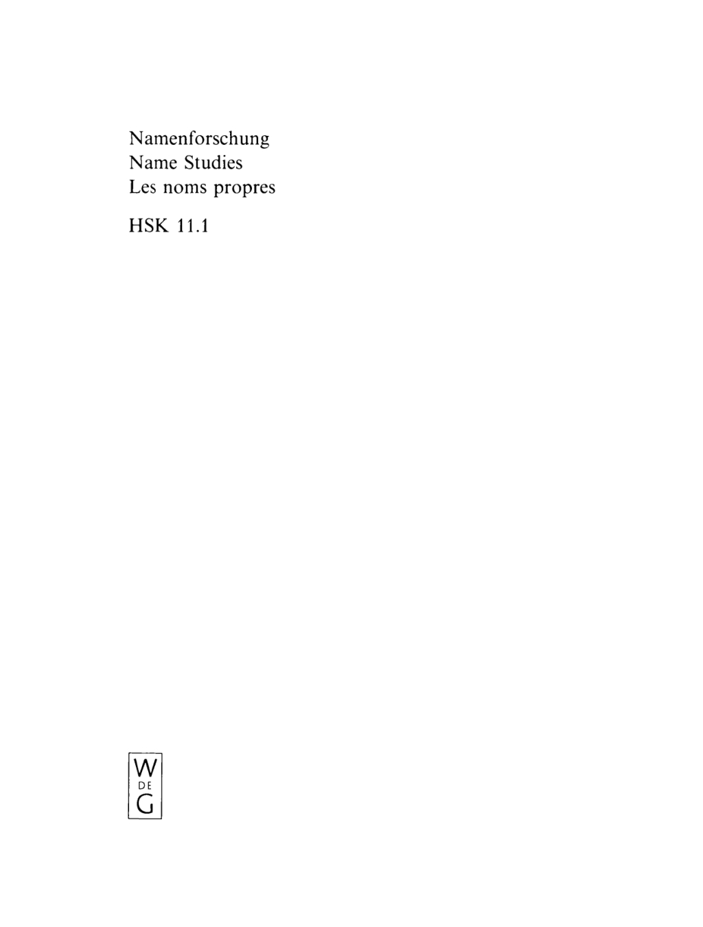 Namenforschung / Name Studies / Les noms propres. 1. Halbband 1st Edition â€“ PDF/EPUB Version Downloadable