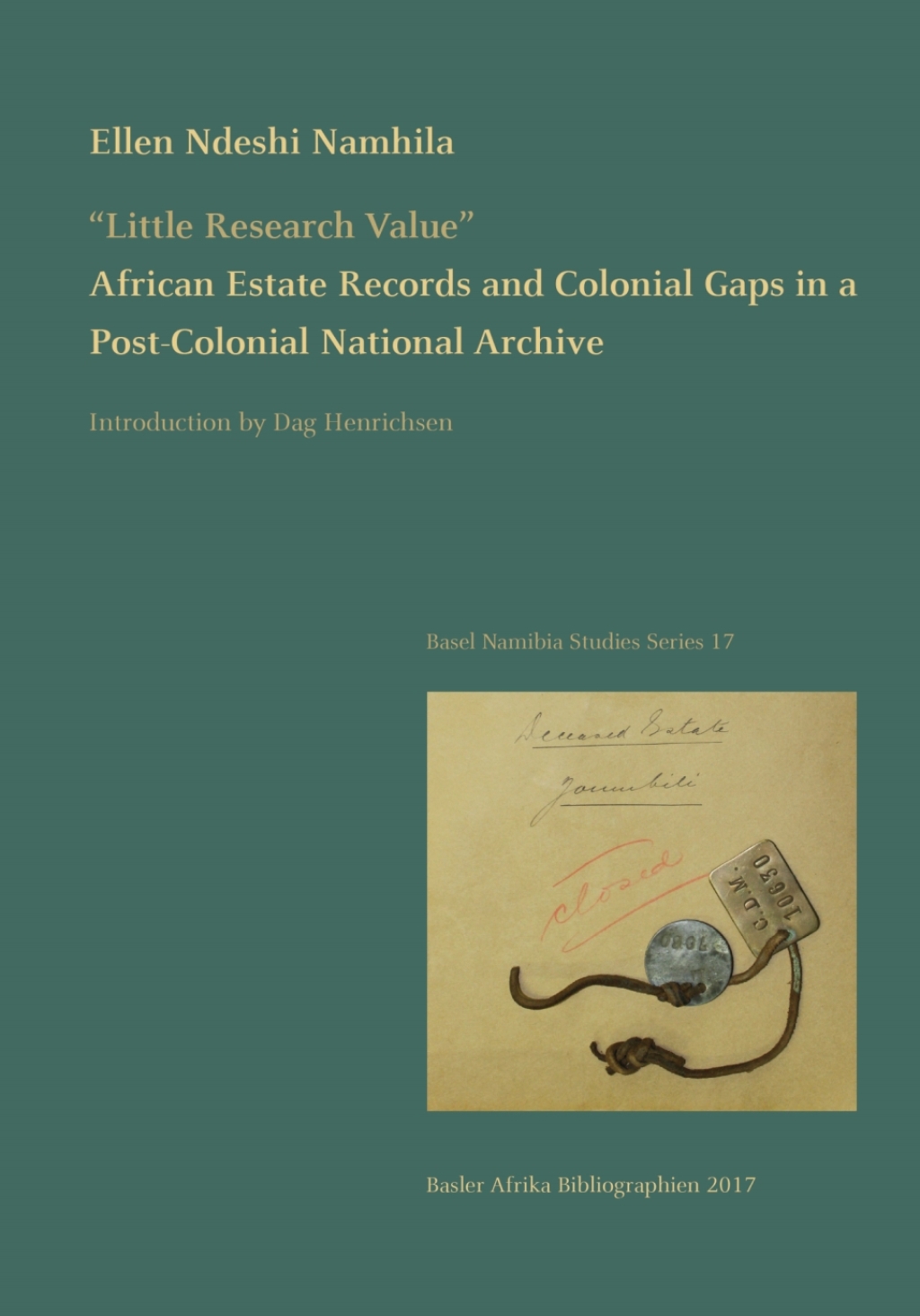 Namhila: Little Research Value African Estate Records and Colonial Gaps in a Post-Colonial National Archive 1st Edition â€“ PDF/EPUB Version Downloadable