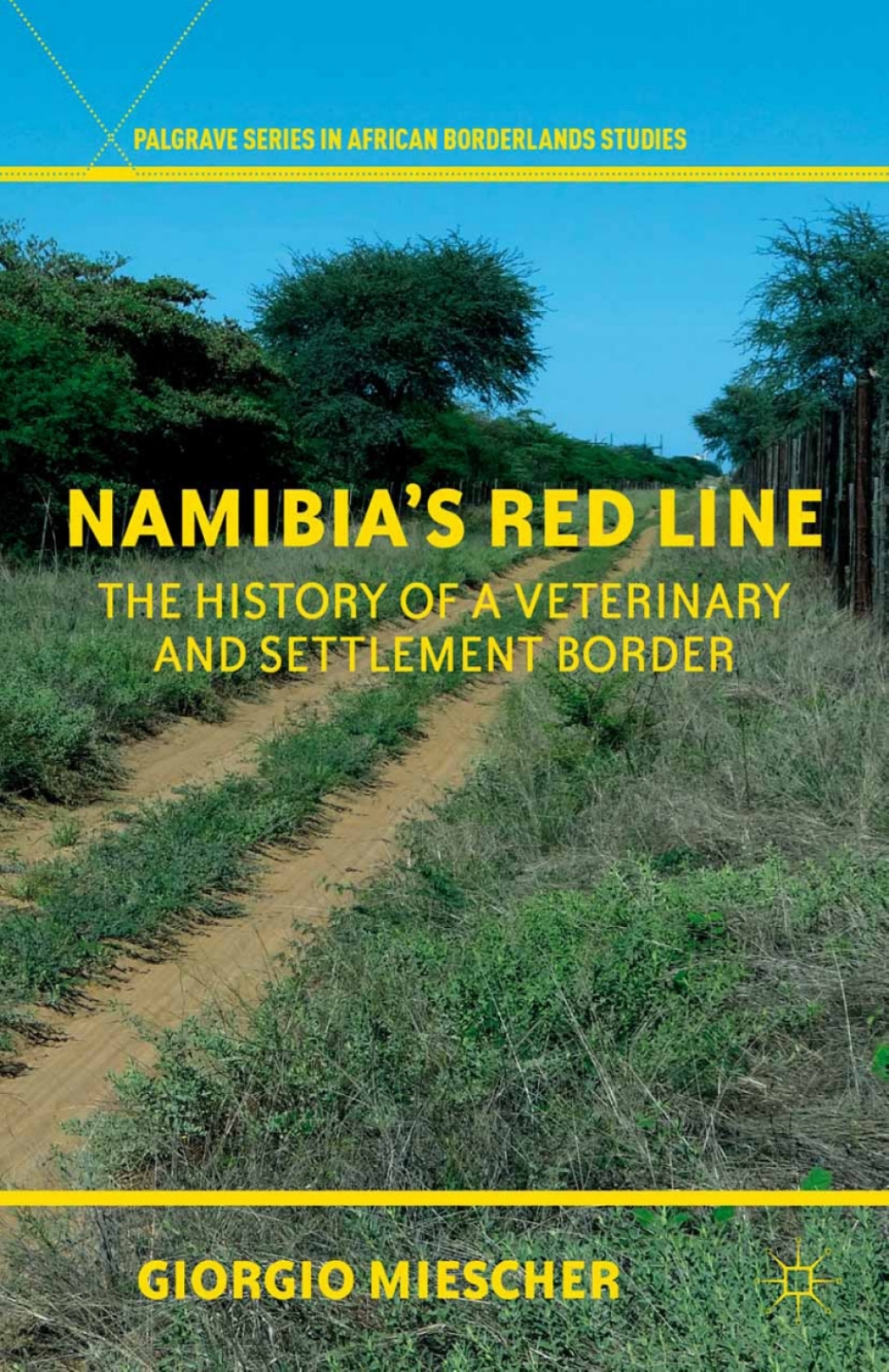 Namibia's Red Line The History of a Veterinary and Settlement Border  â€“ PDF/EPUB Version Downloadable